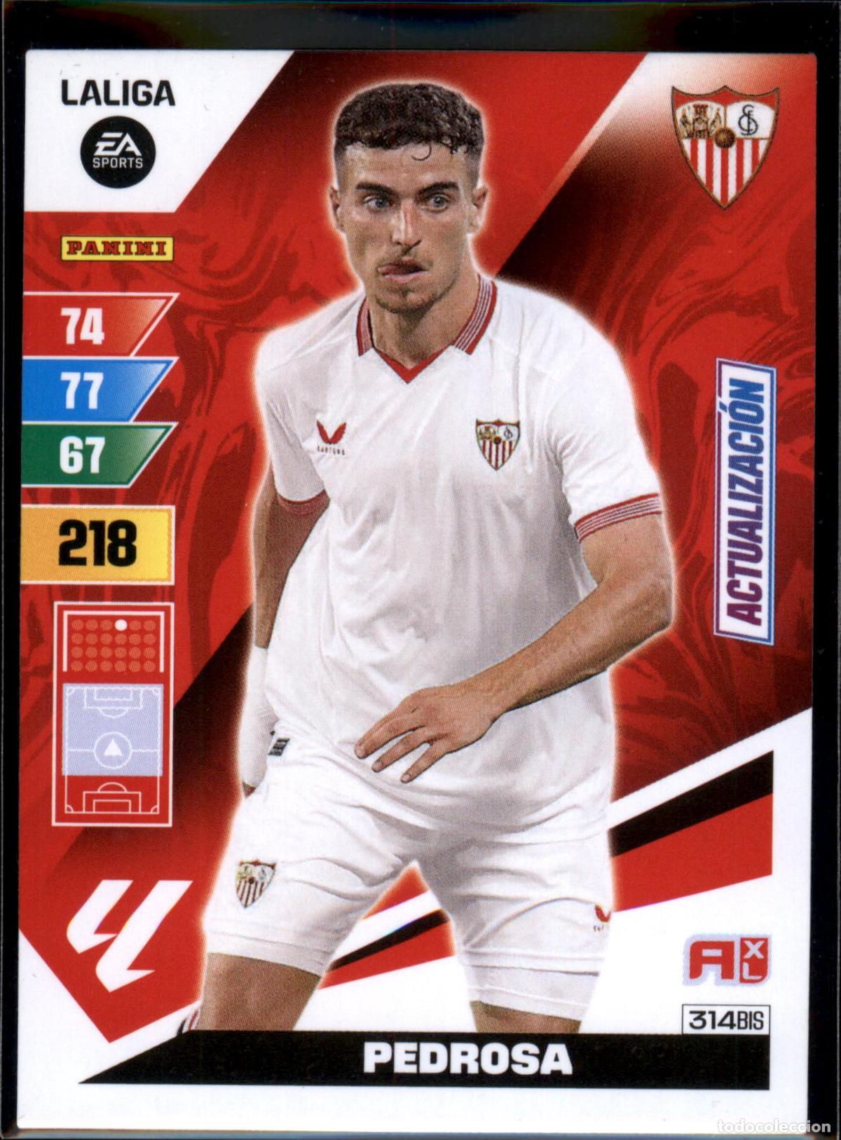 Cromos de f&uacute;tbol: Pedrosa Actualizaci&oacute;n N&ordm; 314 Bis Sevilla FC LaLiga EA SportsAdrenalyn XL 2023 2024 Panini 23 24