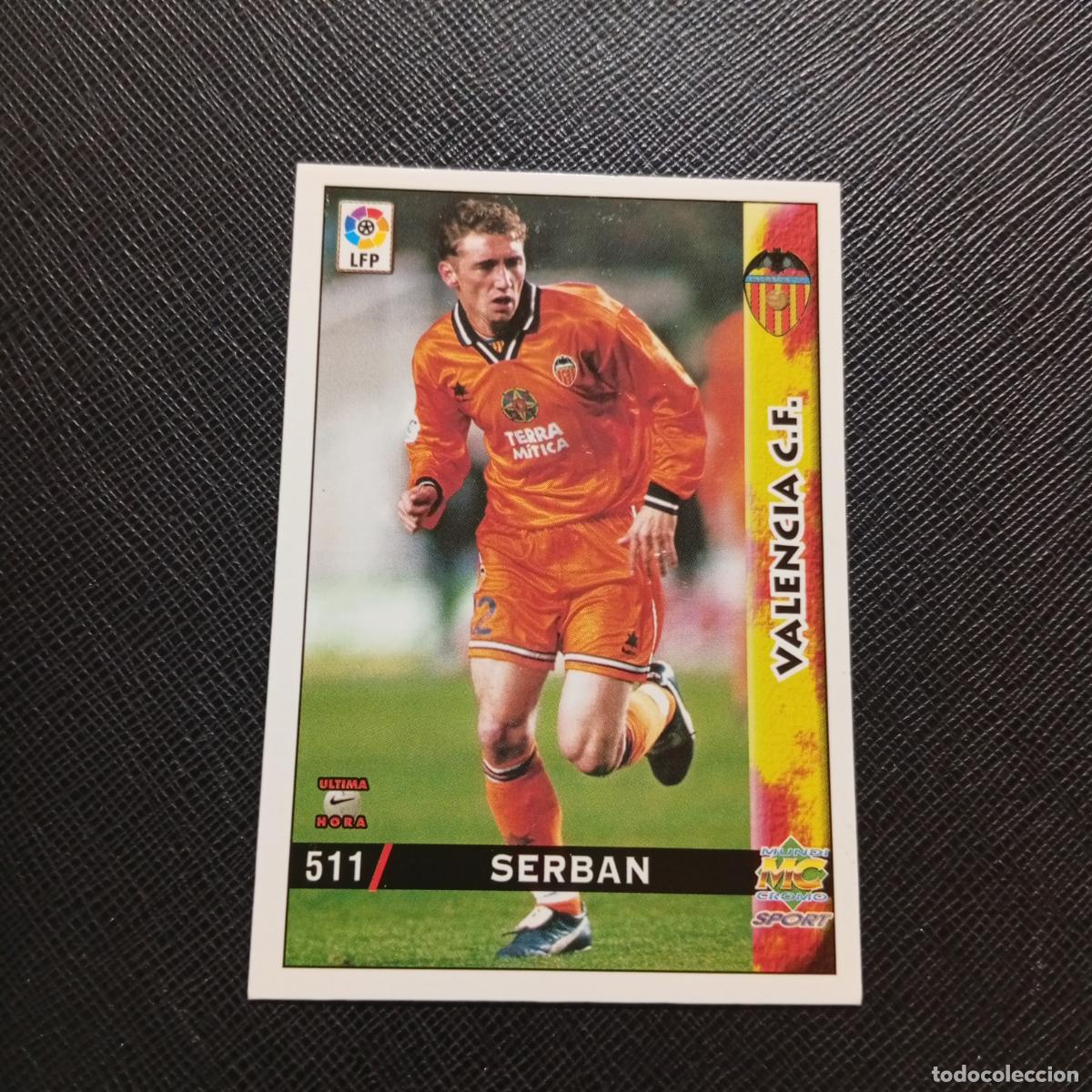 Cromos de f&uacute;tbol: 511 SERBAN VALENCIA MUNDICROMO 1998 1999 CROMO FUTBOL 98 99 - A211 PG23 ULTIMA HORA