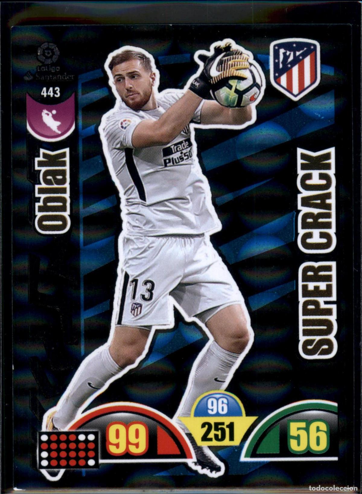 Cromos de f&uacute;tbol: Oblak Super Crack N&ordm; 443 Atl&eacute;tico de Madrid LaLiga Santander Adrenalyn XL 2017 2018 Panini 17 18