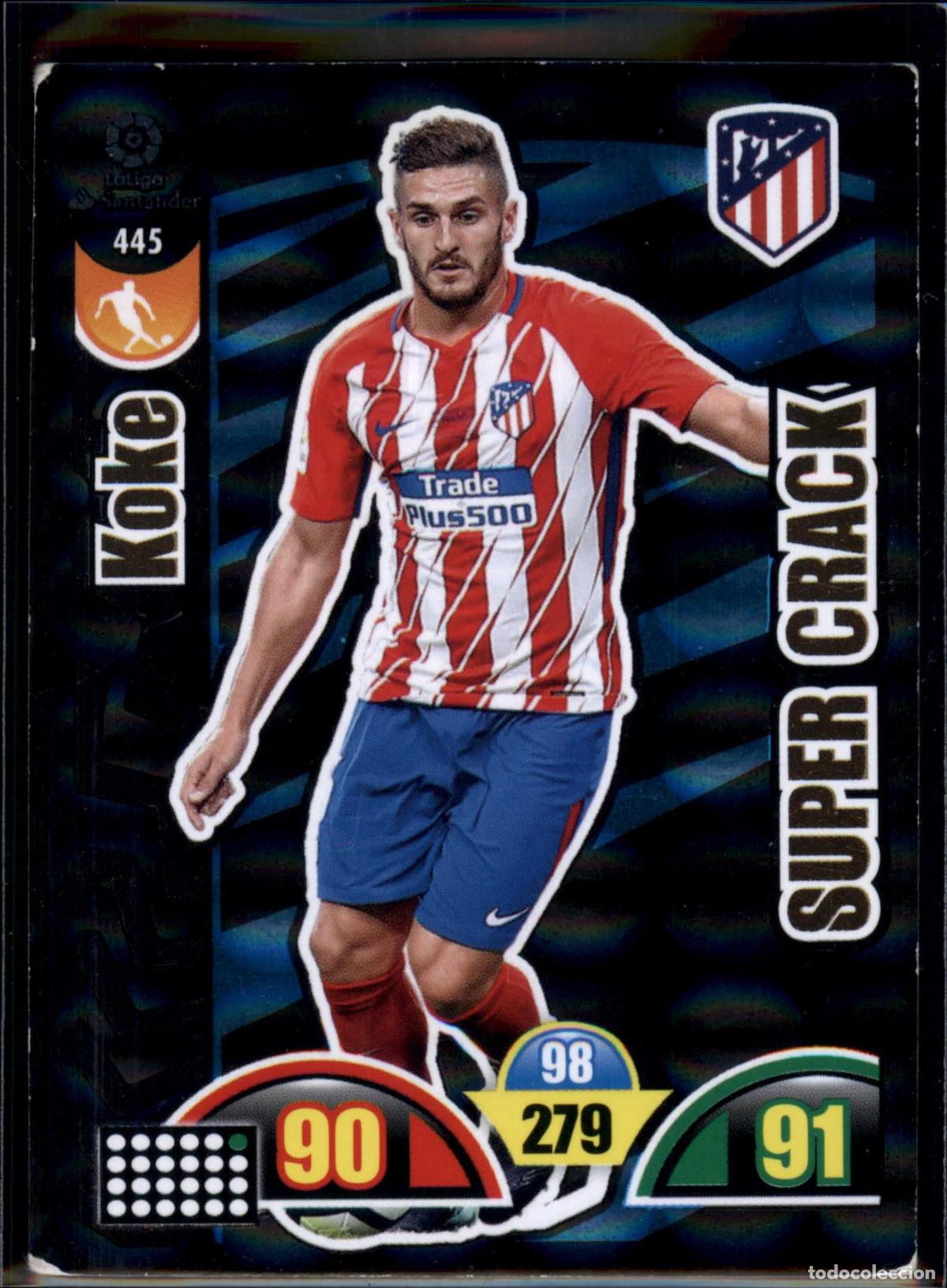 Cromos de f&uacute;tbol: Koke Super Crack N&ordm; 445 Atl&eacute;tico de Madrid LaLiga Santander Adrenalyn XL 2017 2018 Panini 17 18