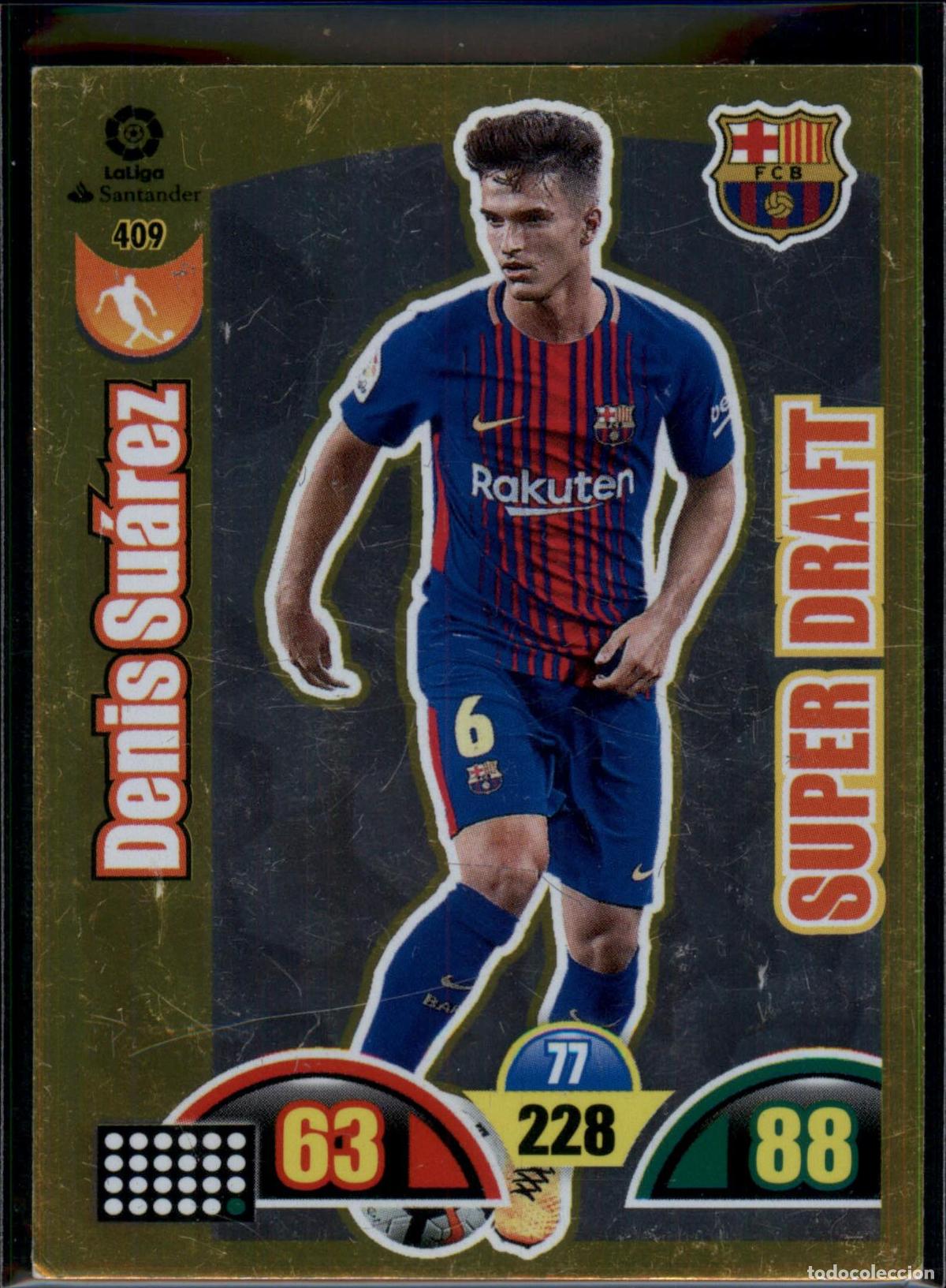 Cromos de f&uacute;tbol: Denis Su&aacute;rez Super Draft N&ordm; 409 Bar&ccedil;a LaLiga Santander Adrenalyn XL 2017 2018 Panini 17 18