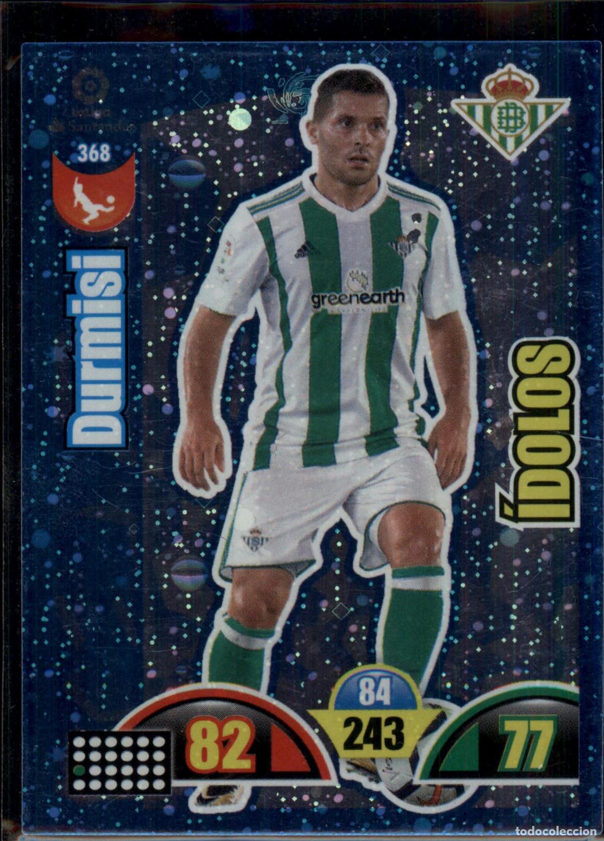 Cromos de f&uacute;tbol: Durmisi &Iacute;dolos N&ordm; 368 Real Betis LaLiga Santander Adrenalyn XL 2017 2018 Panini 17 18