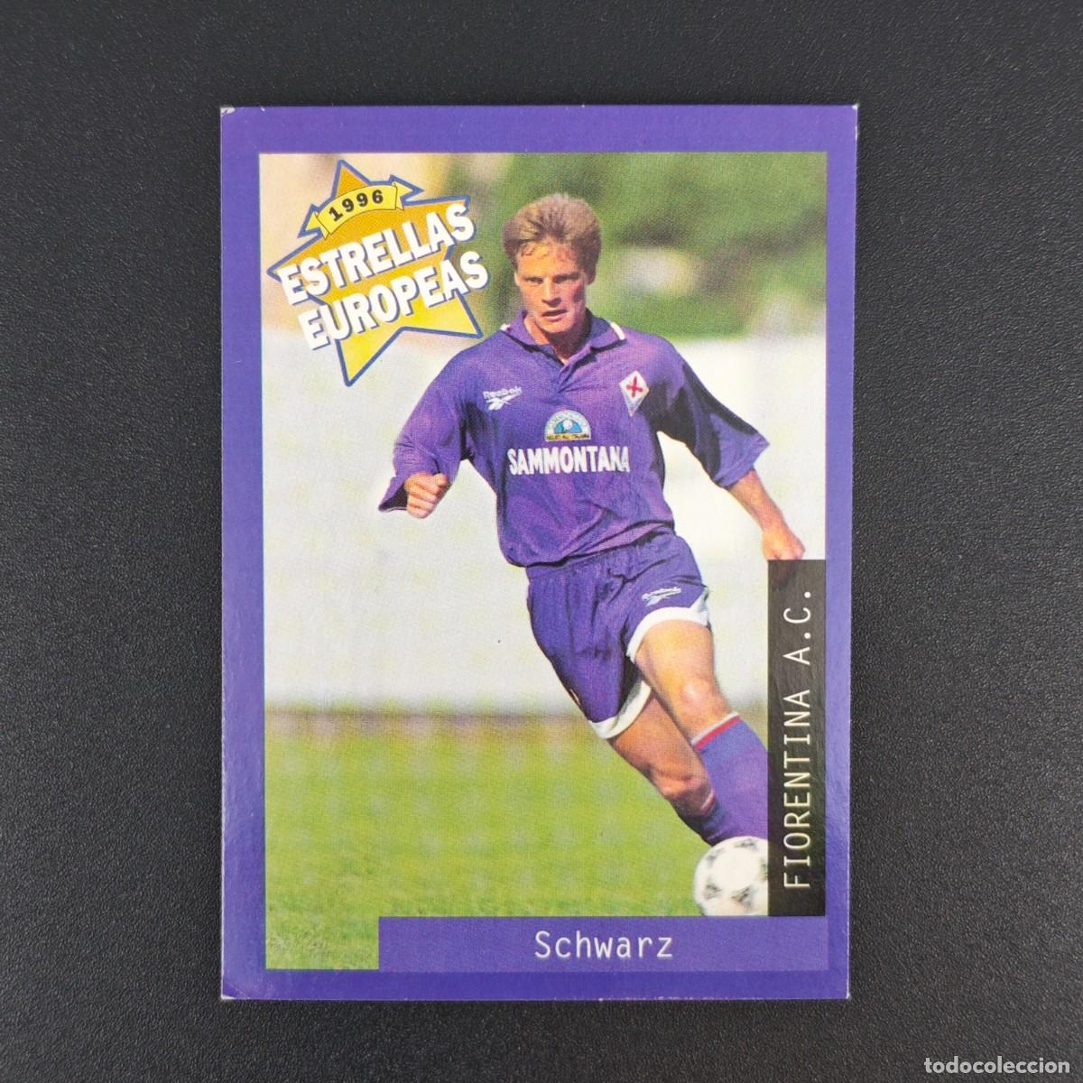 Cromos de f&uacute;tbol: CROMO FUTBOL PANINI SCHWARZ FIORENTINA NUNCA PEGADO SIN PEGAR 1996 ESTRELLAS EUROPEAS RA1026