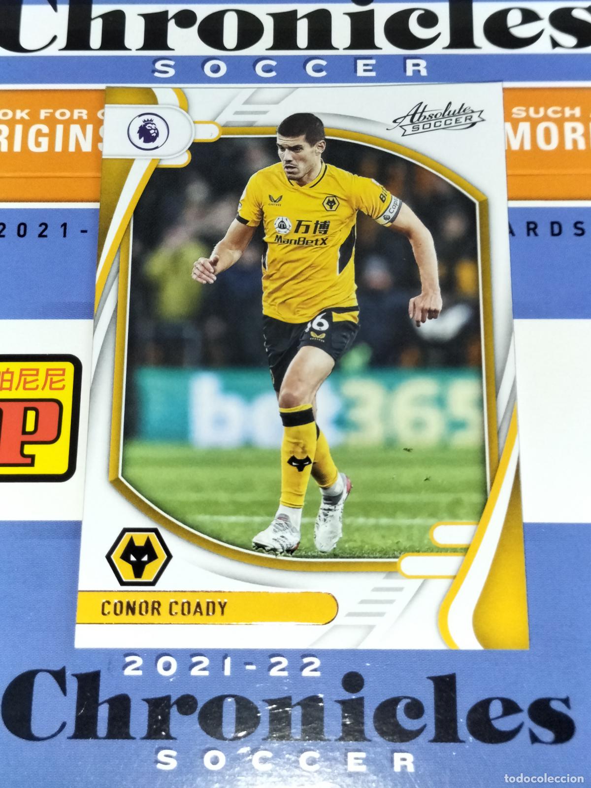 Cromos de f&uacute;tbol: 59 CONOR COADY WOLVERHAMPTON CARD CHRONICLES ABSOLUTE PREMIER SOCCER 2021 2022 21 22 PANINI