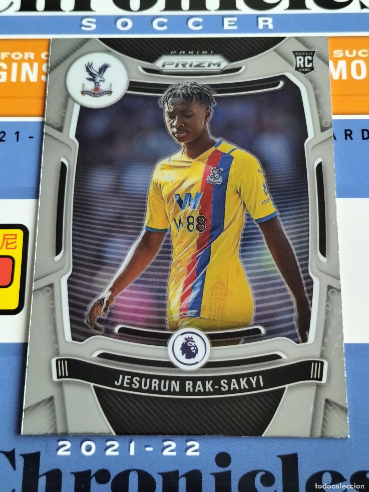 Cromos de f&uacute;tbol: N&ordm; 218 JESURUN RAK-SAKYI CRYSTAL PALACE CARD CHRONICLES PRIZM PREMIER SOCCER 2021 2022 21 22 PANINI