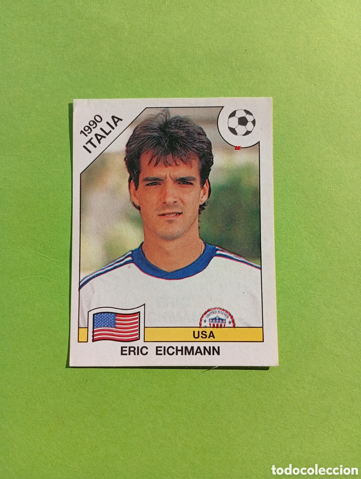 Figurine di Calcio: 1990 ITALIA 90 - N&ordm; 109 ERIC EICHMANN - USA - ED. CARVAJAL / PANINI