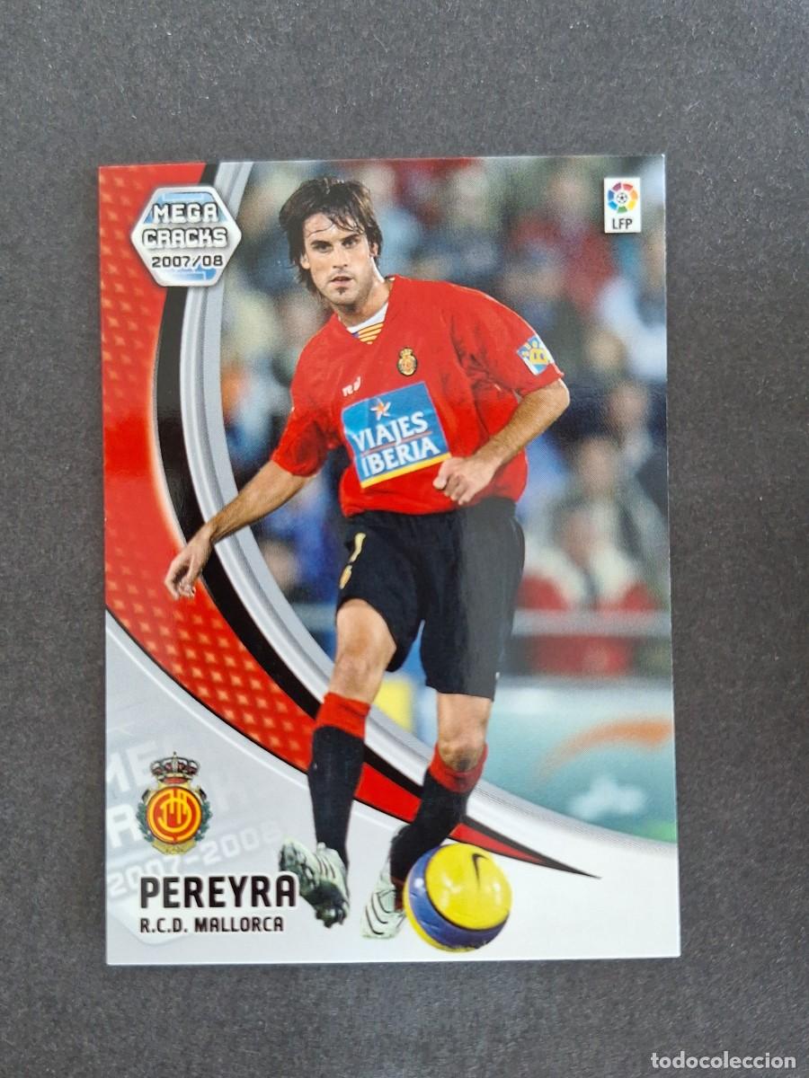 Cromos de f&uacute;tbol: L4 PEREYRA R. C. D. MALLORCA 190 PANINI MEGACRACKS 2007 2008 07 08