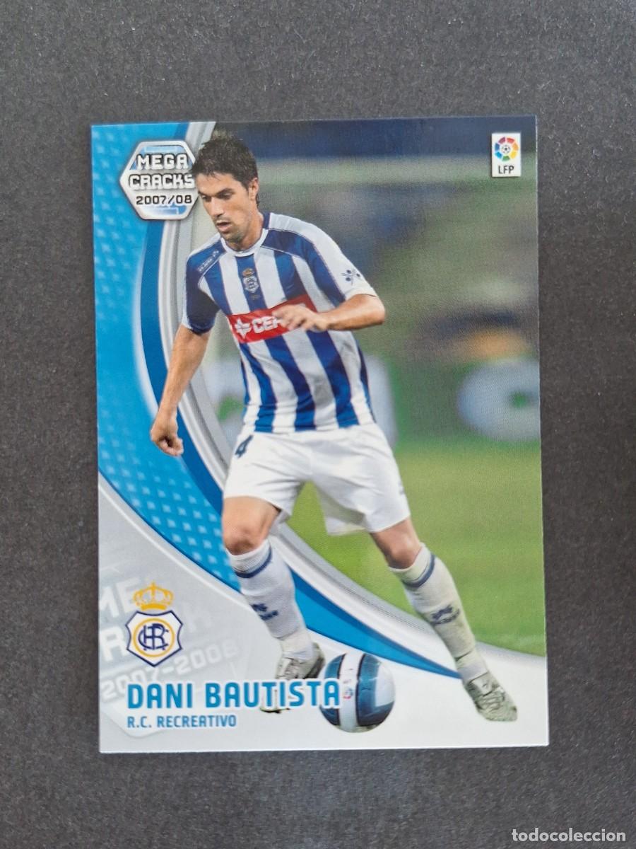 Cromos de f&uacute;tbol: L4 DANI BAUTISTA RECREATIVO DE HUELVA 259 PANINI MEGACRACKS 2007 2008 07 08