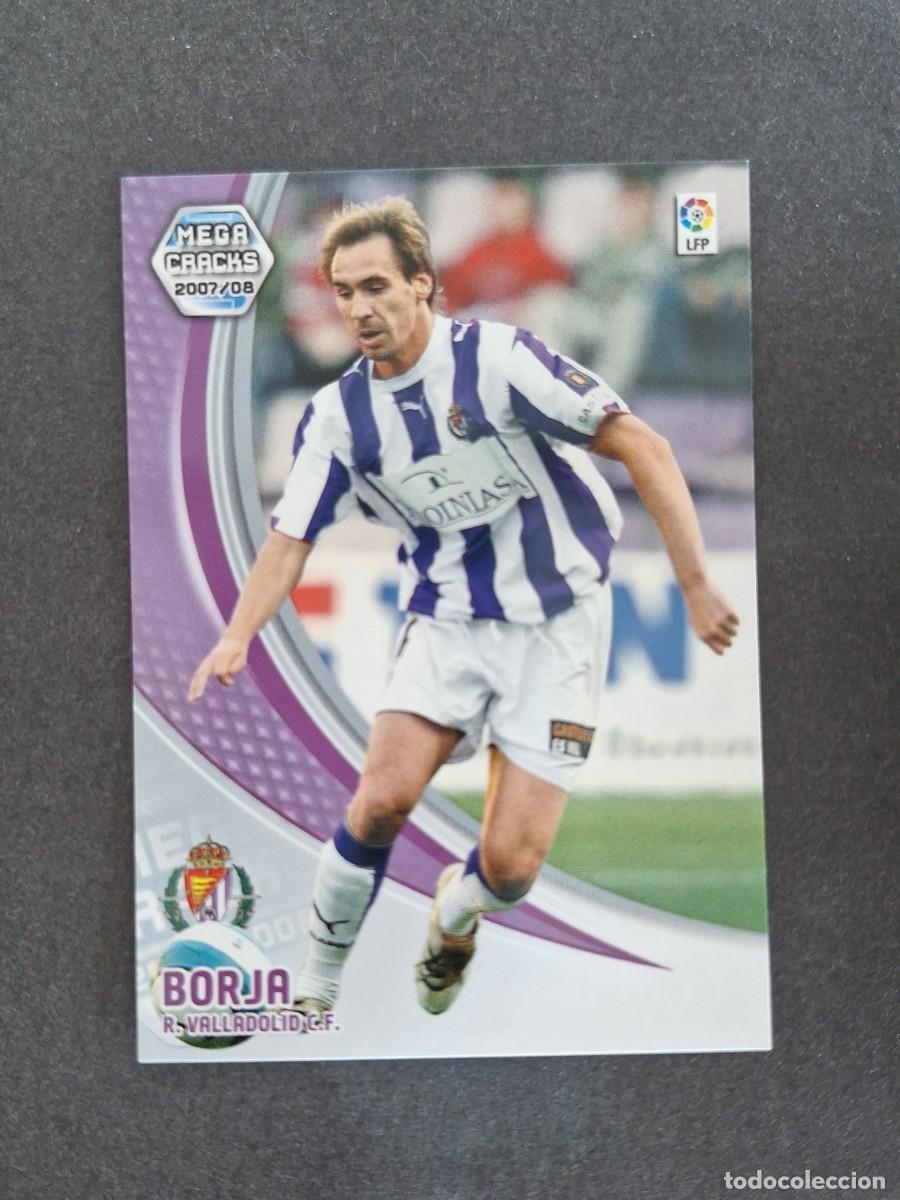 Cromos de f&uacute;tbol: L4 BORJA REAL VALLADOLID 315 PANINI MEGACRACKS 2007 2008 07 08