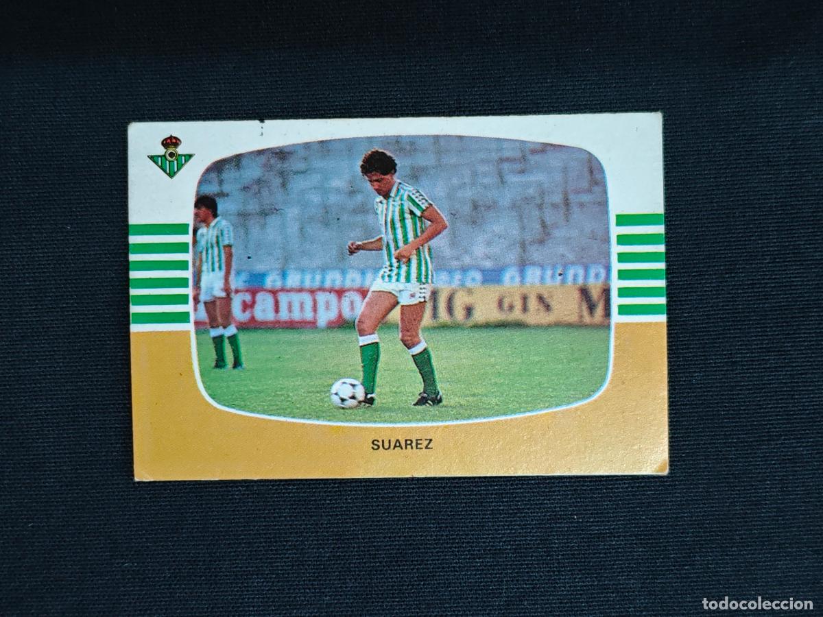 Cromos de f&uacute;tbol: CROMO DE FUTBOL - SUAREZ - REAL BETIS - LIGA 84 85 - 1984 1985 - CROMOS CANO SIN PEGAR