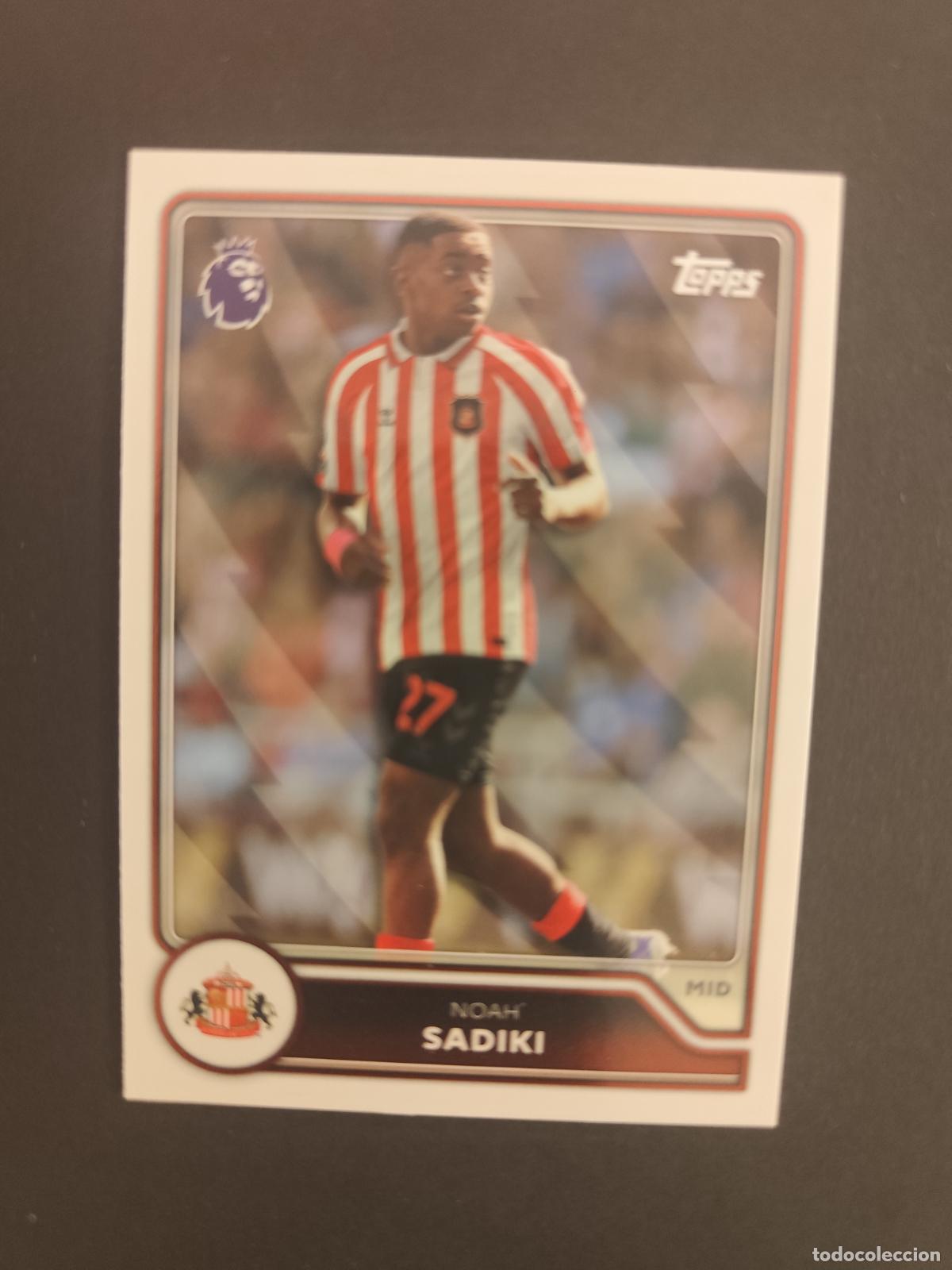 Fu&szlig;ball-Sticker: 237 NOAH SADIKI SUNDERLAND TOPPS FLAGSHIP PREMIER LEAGUE 2026 2027 26 27