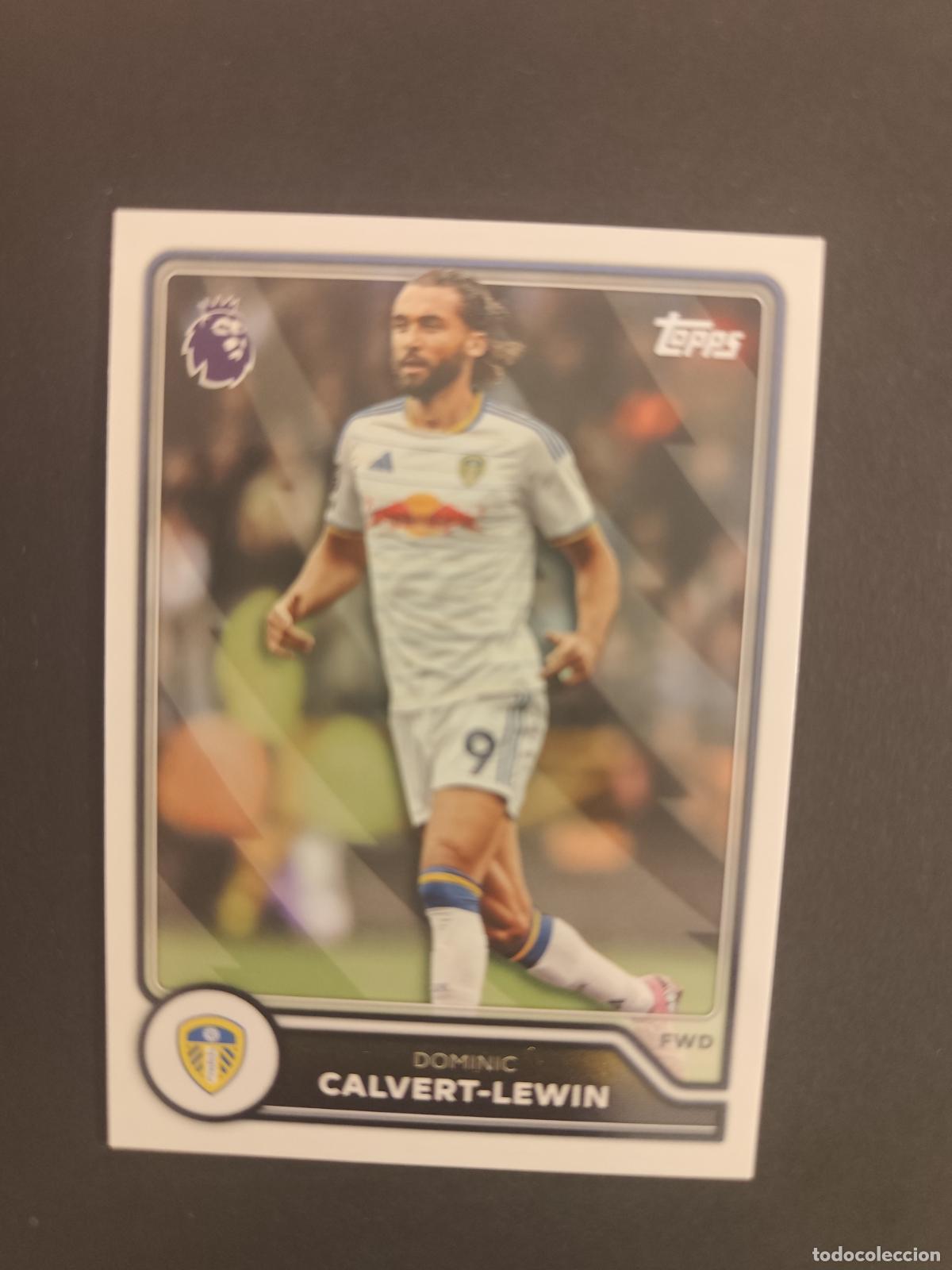 Cromos de f&uacute;tbol: 160 DOMINIC CALVERT-LEWIN LEEDS UNITED TOPPS FLAGSHIP PREMIER LEAGUE 2026 2027 26 27