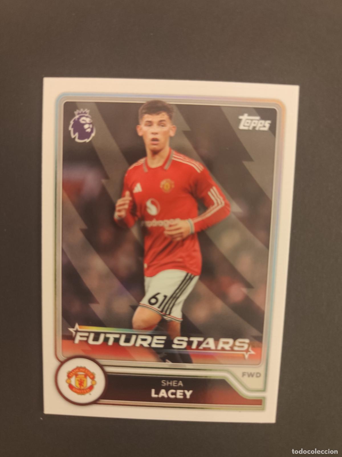 Cromos de f&uacute;tbol: 18 SHEA LACEY MANCHESTER UNITED FUTURE STARS TOPPS FLAGSHIP PREMIER LEAGUE 2026 2027 26 27