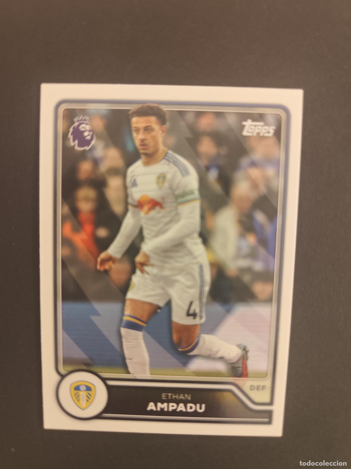 Cartes &agrave; collectionner de Football: 150 ETHAN AMPADU LEEDS UNITED TOPPS FLAGSHIP PREMIER LEAGUE 2026 2027 26 27