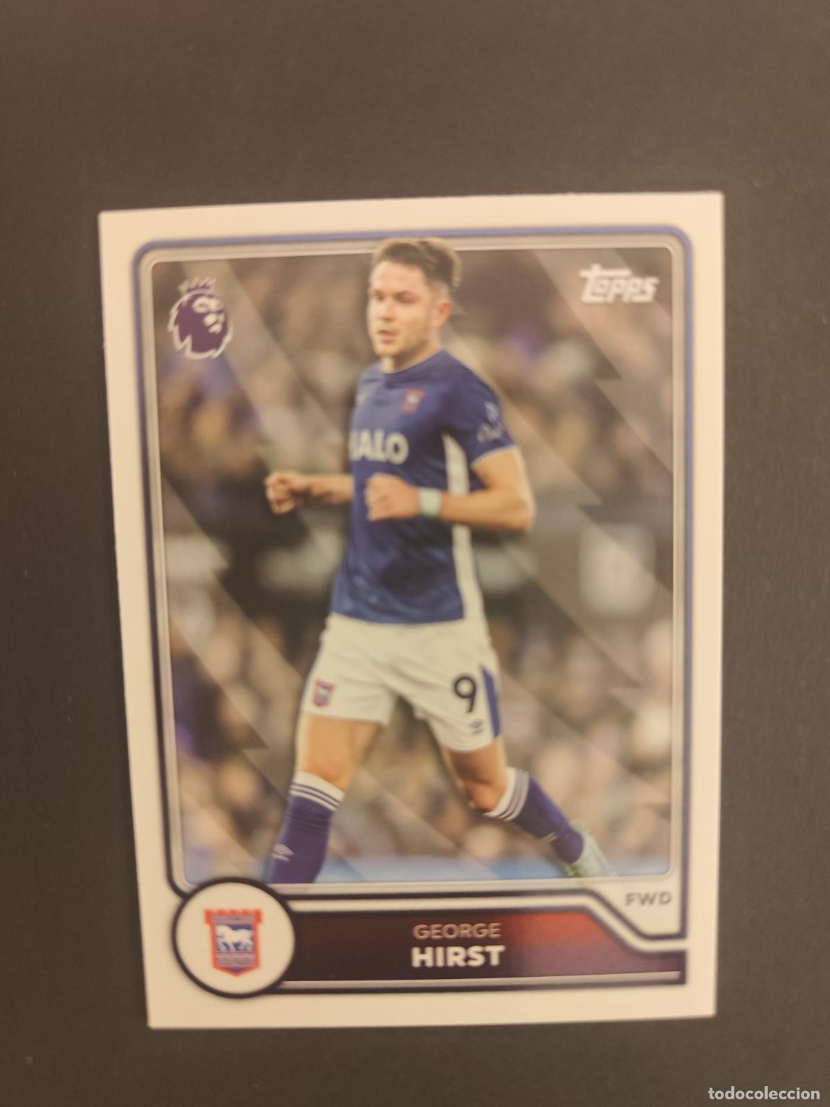 Cromos de f&uacute;tbol: 285 GEORGE HIRST IPSWICH TOWN TOPPS FLAGSHIP PREMIER LEAGUE 2026 2027 26 27