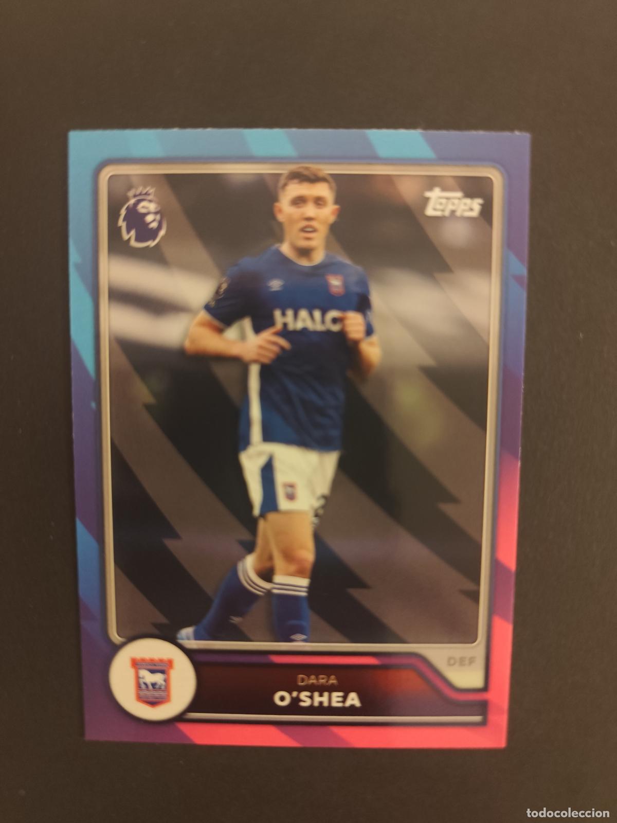 Cromos de f&uacute;tbol: 273 DARA O'SHEA IPSWICH TOWN PARALELA PARALLEL TOPPS FLAGSHIP PREMIER LEAGUE 2026 2027 26 27