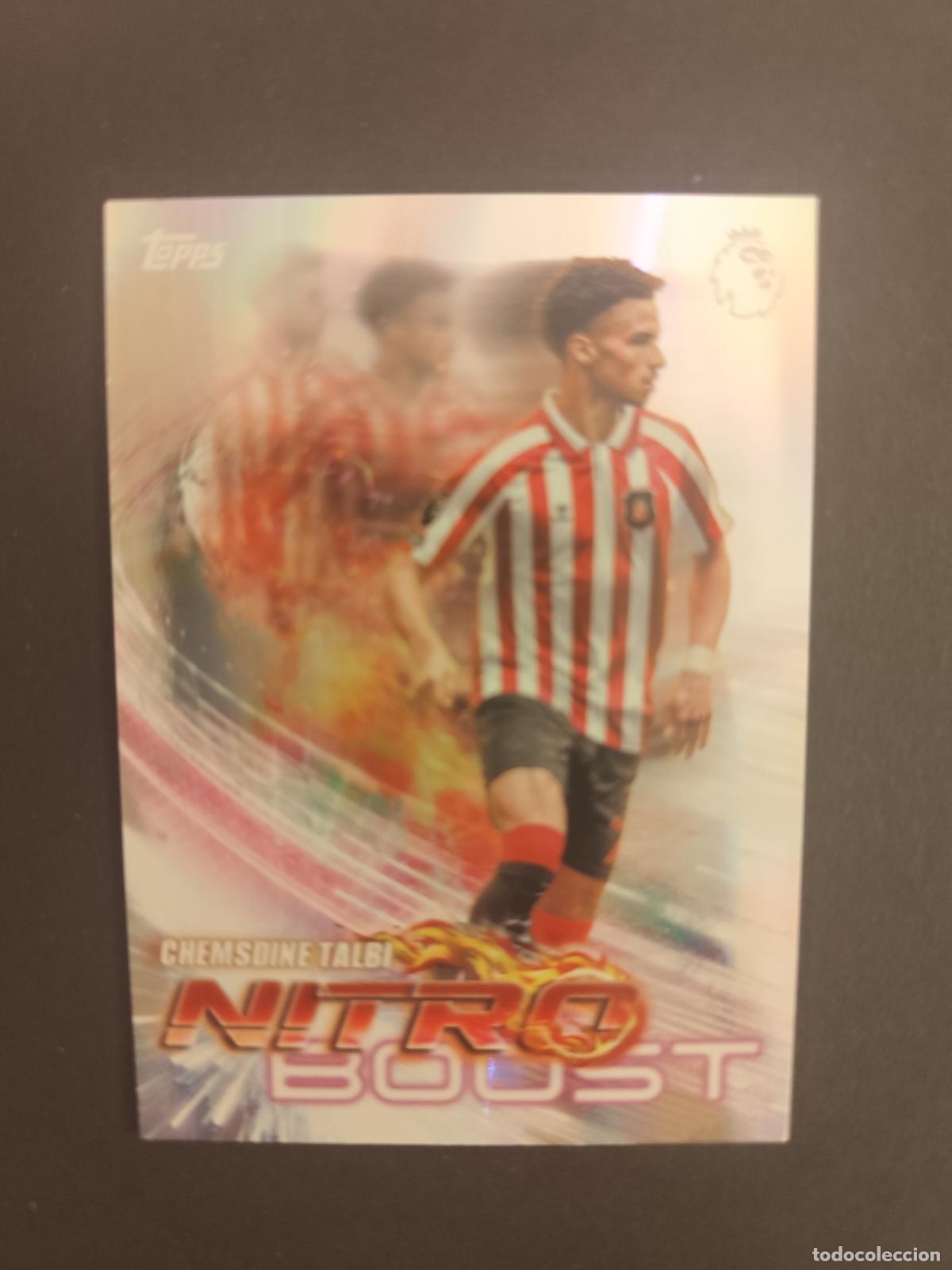 Cromos de f&uacute;tbol: NB 21 CHEMSDINE TALBI SUNDERLAND NITRO BOOST TOPPS FLAGSHIP PREMIER LEAGUE 2026 2027 26 27