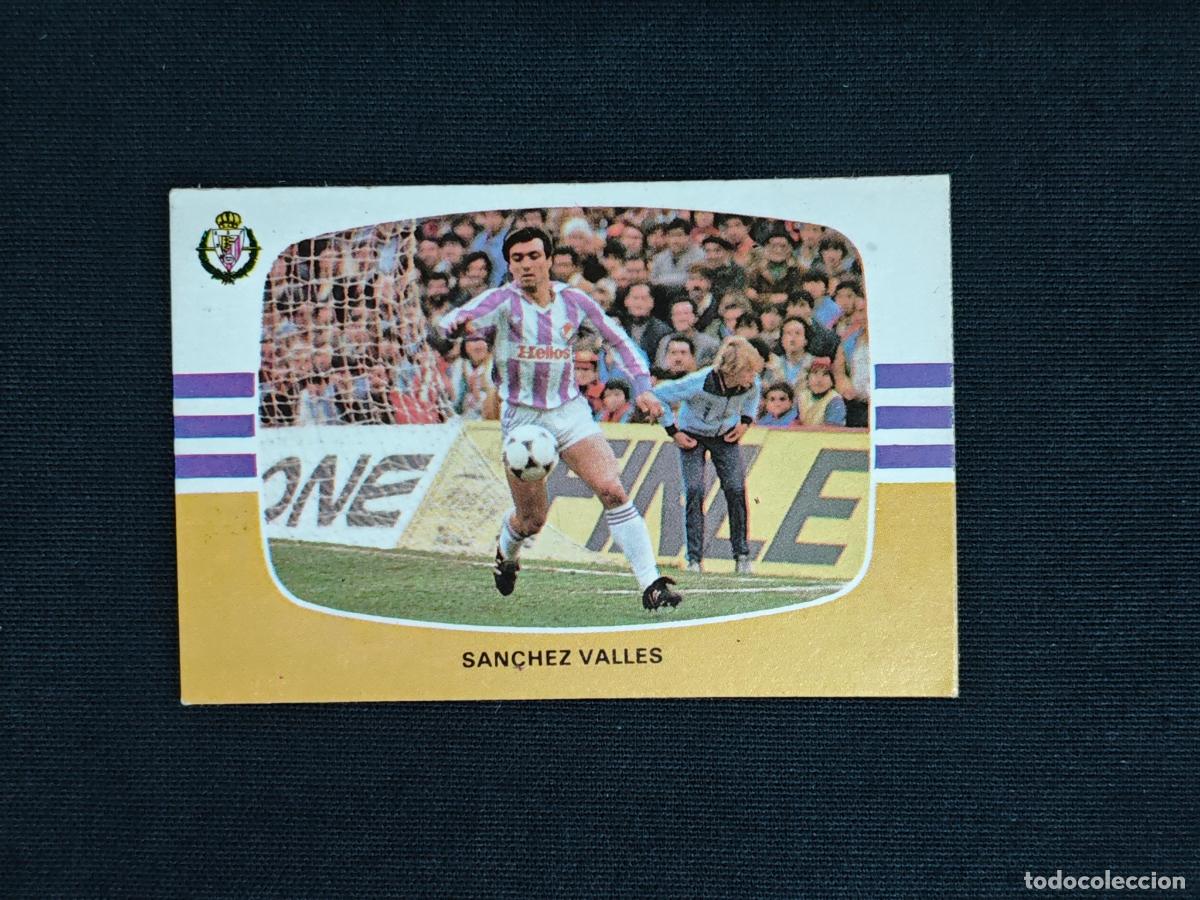 Cromos de f&uacute;tbol: CROMO DE FUTBOL - SANCHEZ-VALLES - VALLADOLID - LIGA 84 85 - 1984 1985 - CROMOS CANO SIN PEGAR
