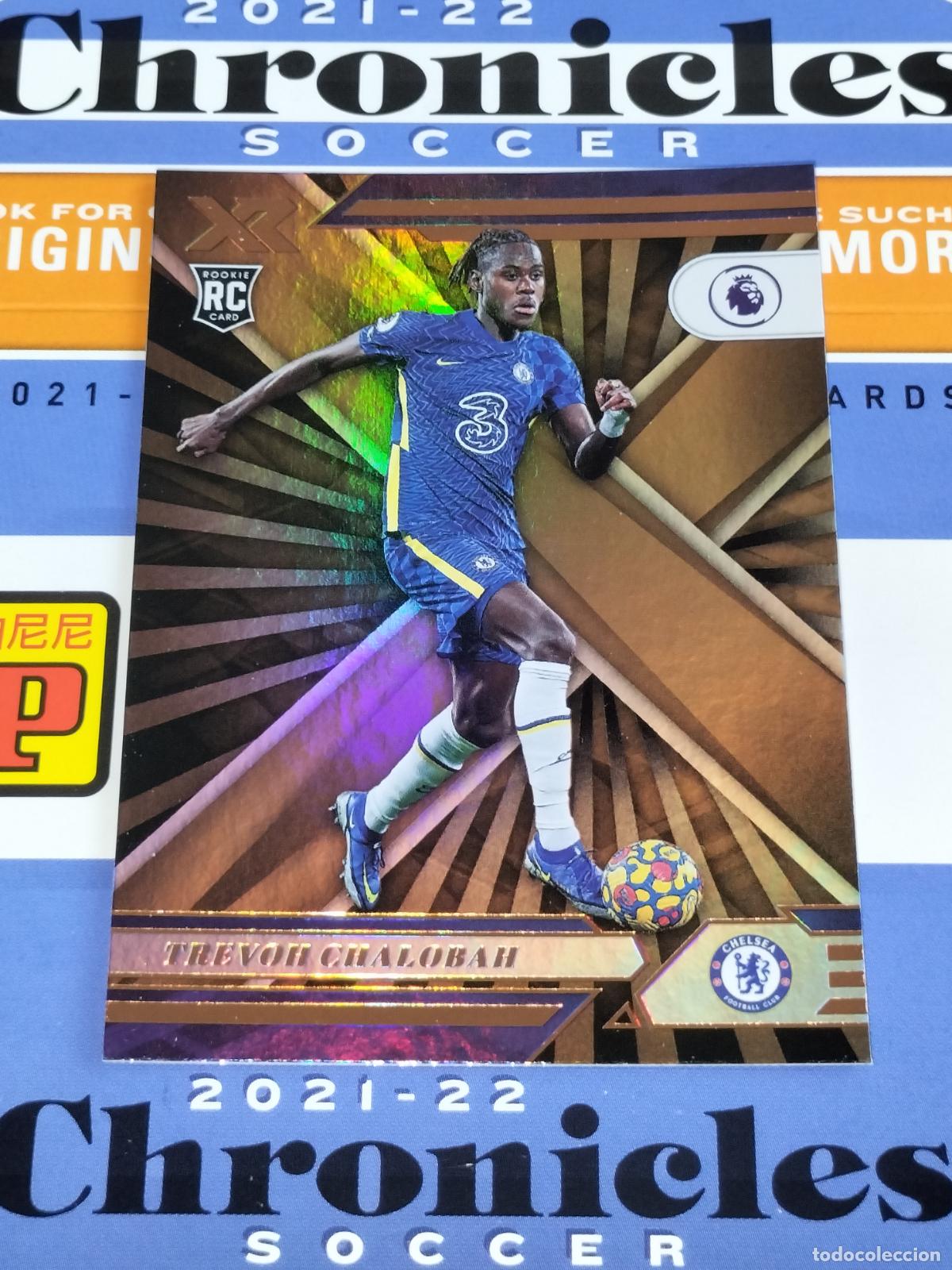 Cromos de f&uacute;tbol: N&ordm; 109 TREVOH CHALOBAH RC ROOKIE CHELSEA CARD CHRONICLES XR PREMIER SOCCER 2021 2022 21 22 PANINI