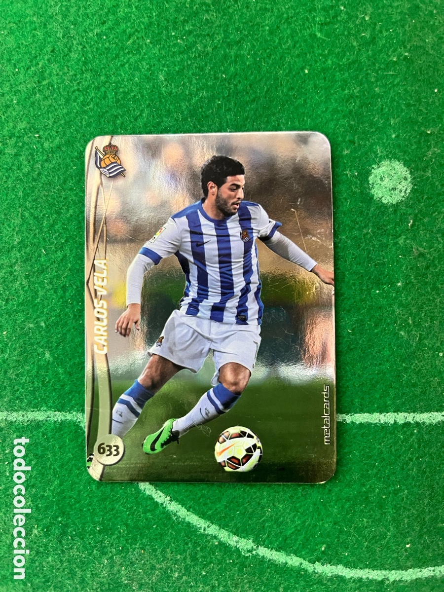 Cromos de f&uacute;tbol: 633 CARLOS VELA REAL SOCIEDAD LAS FICHAS DE LA LIGA 2014 2015 MUNDICROMO TOP 11 METALCARDS LISO