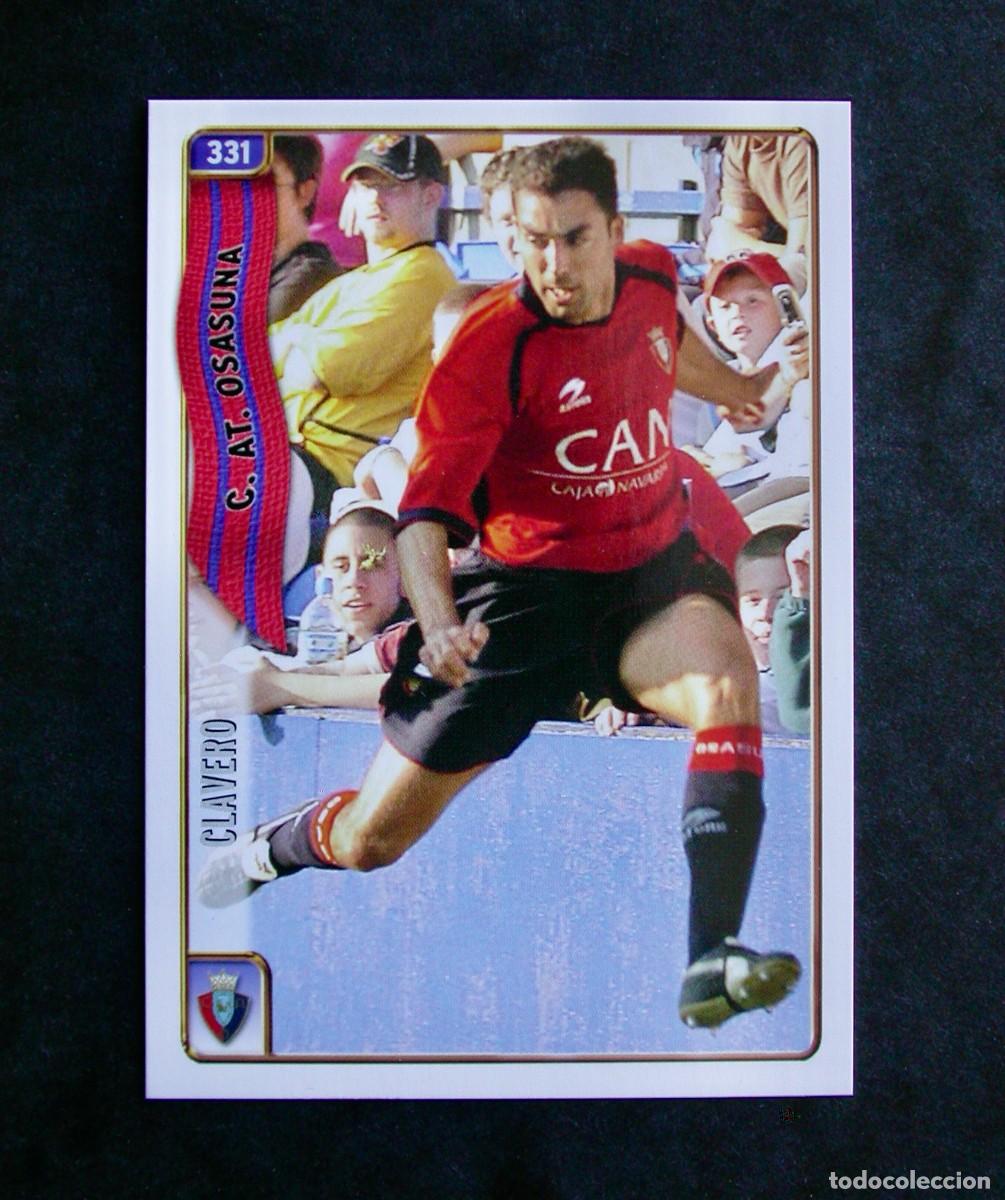 Cromos de f&uacute;tbol: 331 CLAVERO DEL OSASUNA / LAS FICHAS DE LA LIGA 2004 2005 04 05 / MUNDICROMO