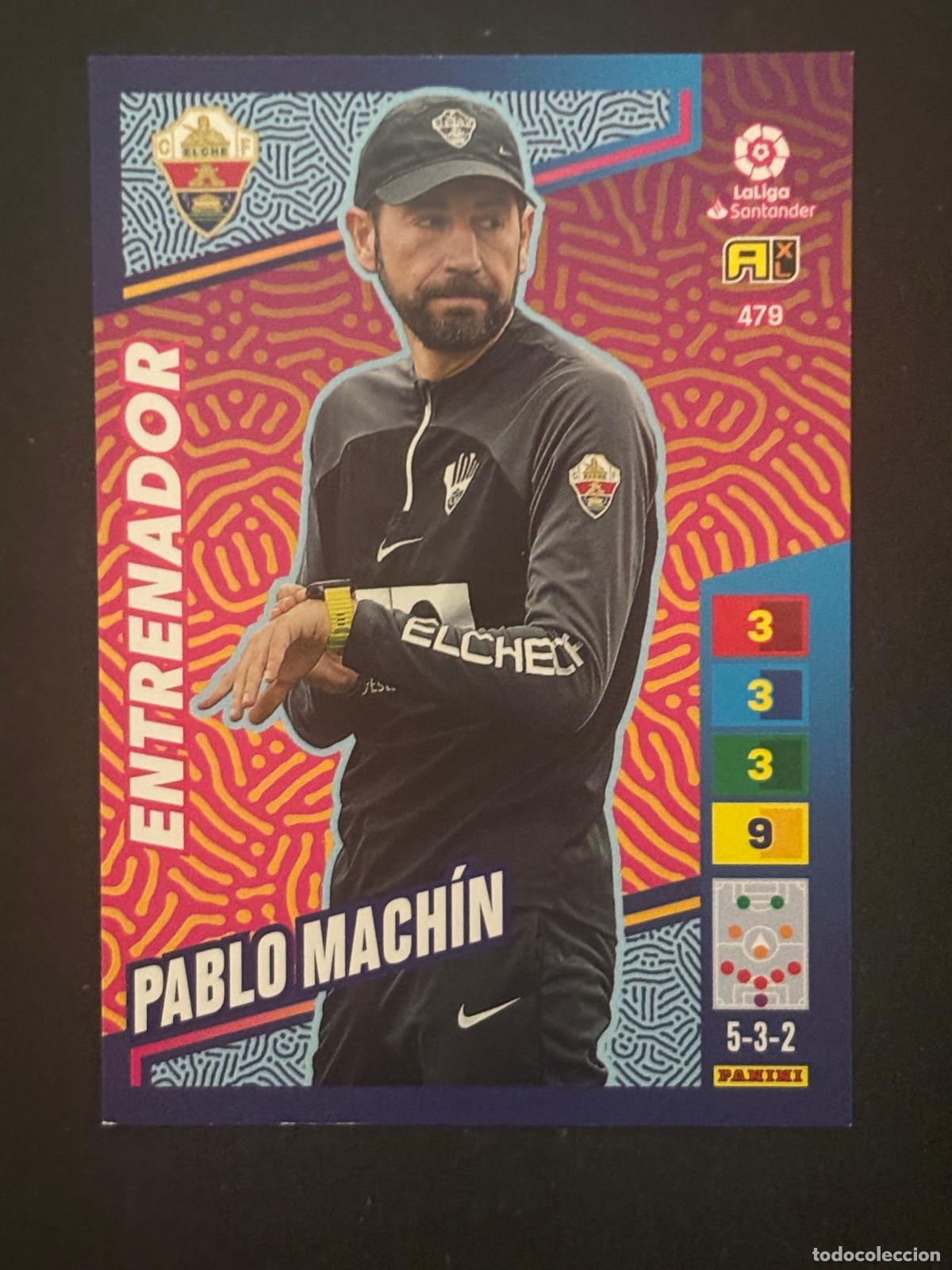 Cromos de Futebol: 479 PABLO MACH&Iacute;N ELCHE ENTRENADOR ADRENALYN PLUS 2&ordf; EDICI&Oacute;N ADRENALYN XL LALIGA 22-23