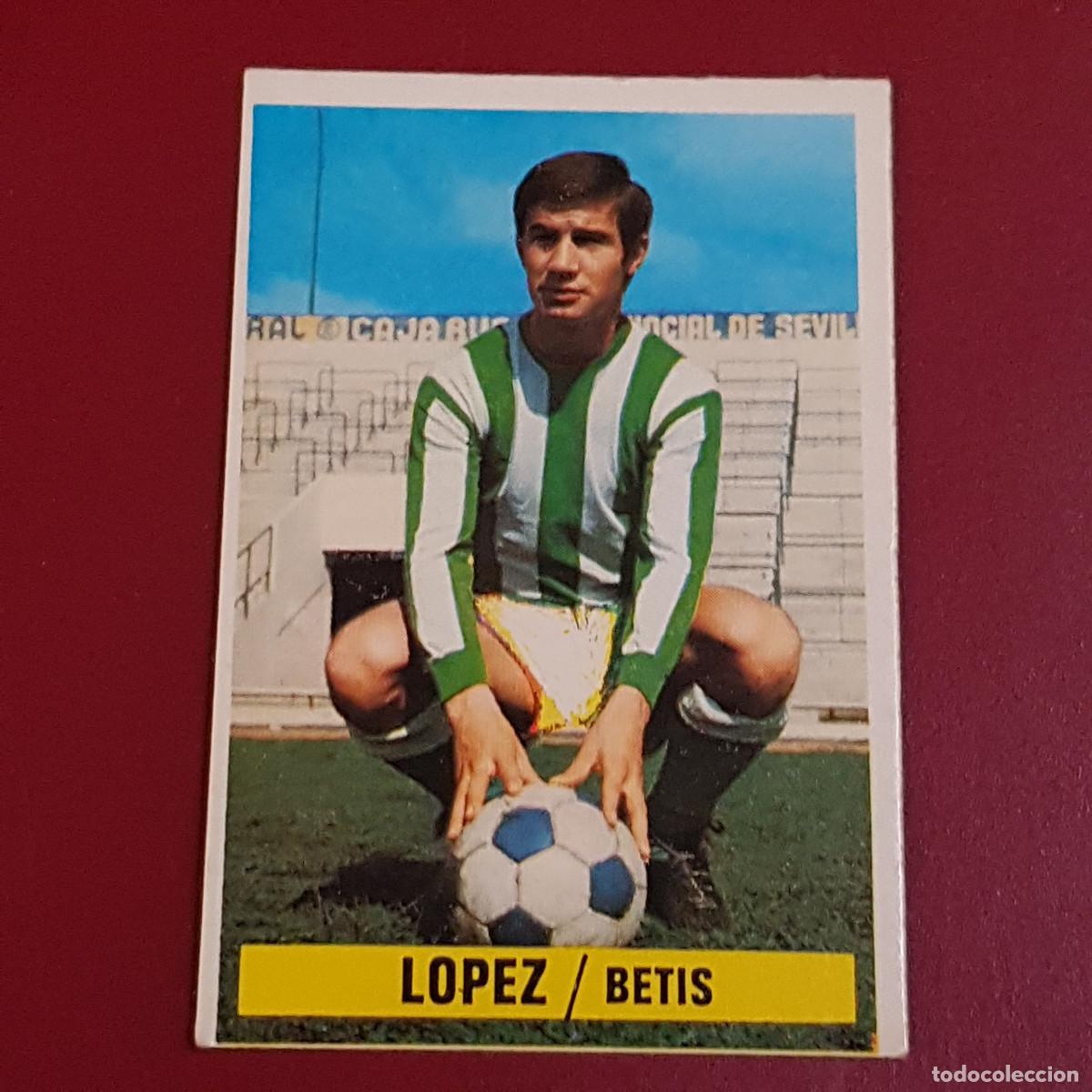 Cromos de f&uacute;tbol: ESTE - CAMPEONATOS DE LIGA 1974 1975 - 74 75 - BETIS - LOPEZ - NUNCA PEGADO