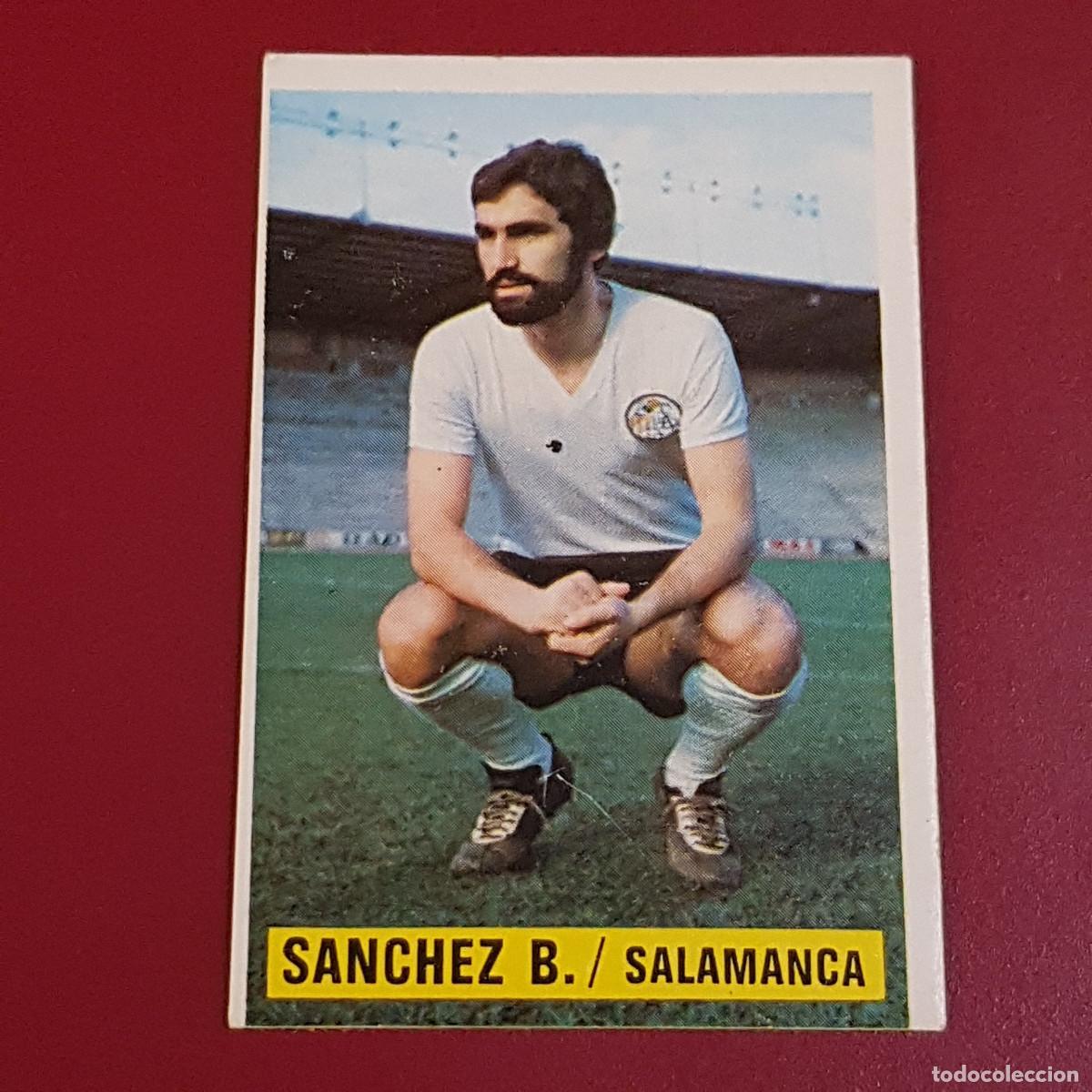 Cromos de f&uacute;tbol: ESTE - CAMPEONATOS DE LIGA 1974 1975 - 74 75 - SALAMANCA - SANCHEZ B - NUNCA PEGADO