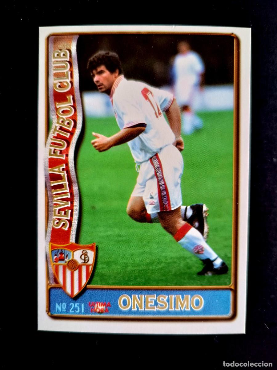 Cromos de f&uacute;tbol: 251 ON&Eacute;SIMO (&Uacute;LTIMA HORA) - SEVILLA F.C. - MUNDICROMO 96/97