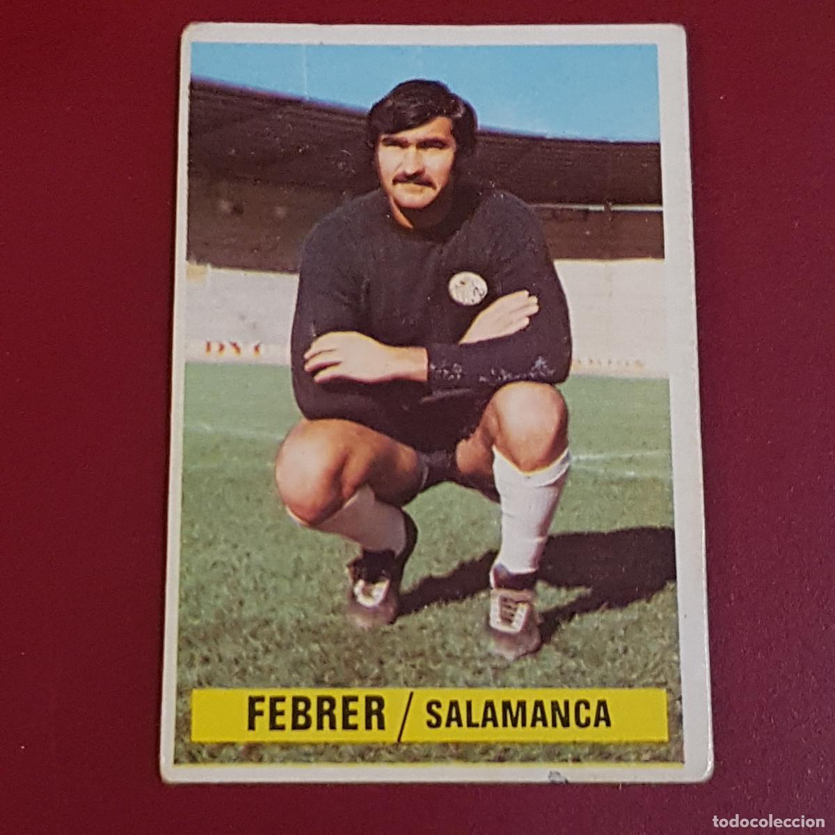 Cromos de f&uacute;tbol: ESTE - CAMPEONATOS DE LIGA 1974 1975 - 74 75 - SALAMANCA - FEBRER - NUNCA PEGADO - BAJA