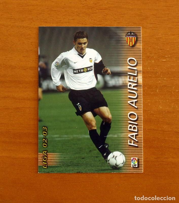 Cromos de f&uacute;tbol: Valencia -N&ordm; 313 Fabio Aurelio -Mega Fichas Liga 2002-2003-02-03-Megafichas Panini Sports