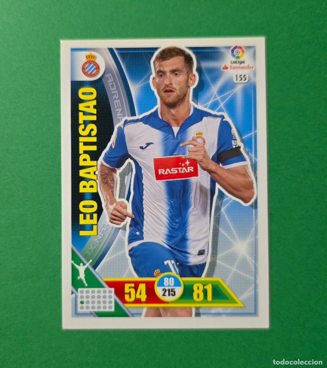 Cromos de f&uacute;tbol: 155 LEO BAPTISTAO - ESPANYOL - ADRENALYN XL 2016-17 - 16/17