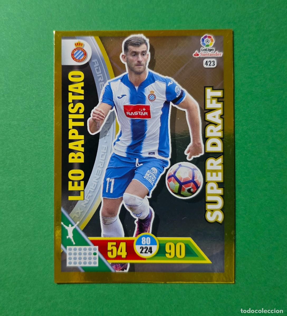 Cromos de f&uacute;tbol: 423 LEO BAPTISTAO (SUPER DRAFT) - ESPANYOL - ADRENALYN XL 2016-17 - 16/17