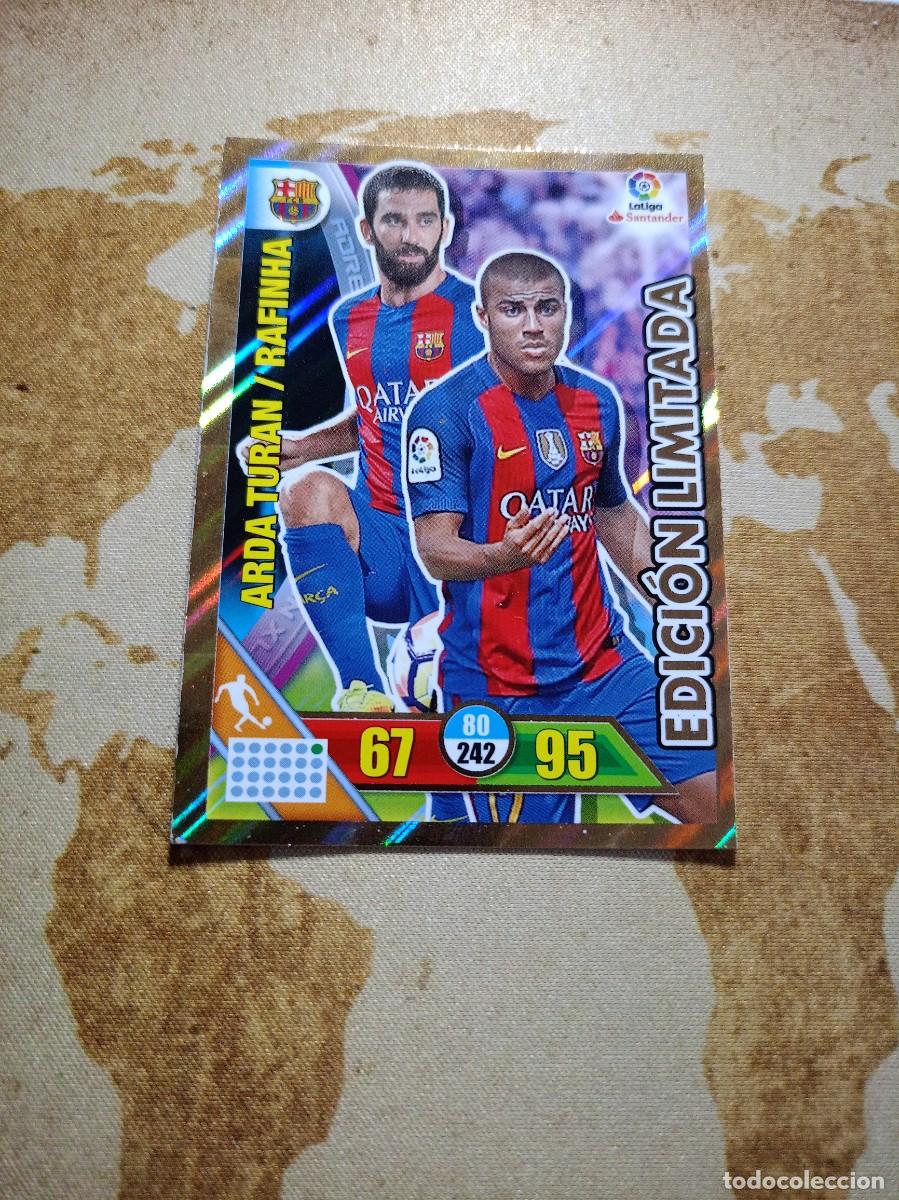 Cromos de f&uacute;tbol: # Edici&oacute;n limitada ARDA TURAN / RAFINHA Adrenalyn 2016-17