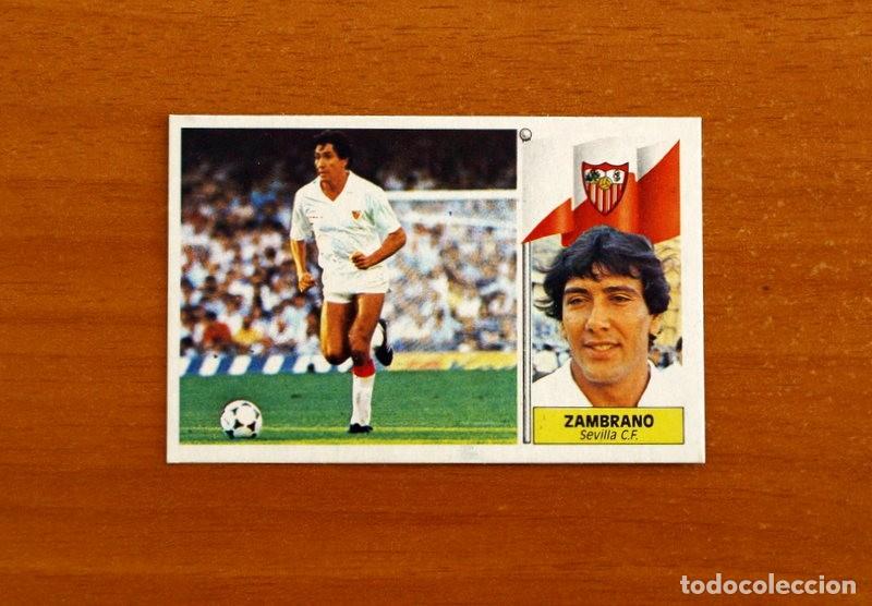 Cromos de f&uacute;tbol: Sevilla - Zambrano - Ediciones Este Liga 1986-1987, 86-87 - Nunca pegado