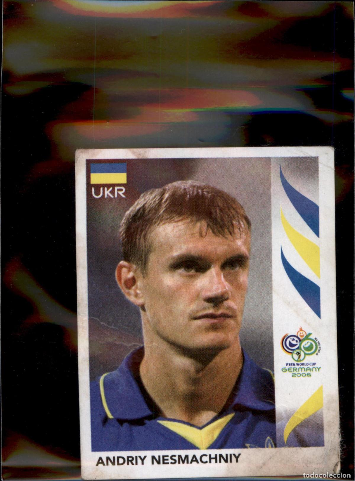 Cromos de f&uacute;tbol: Andriy Nesmachniy N&ordm; 553 Ucrania Mundial Alemania 2006 Panini 06 Fifa World Cup Germany