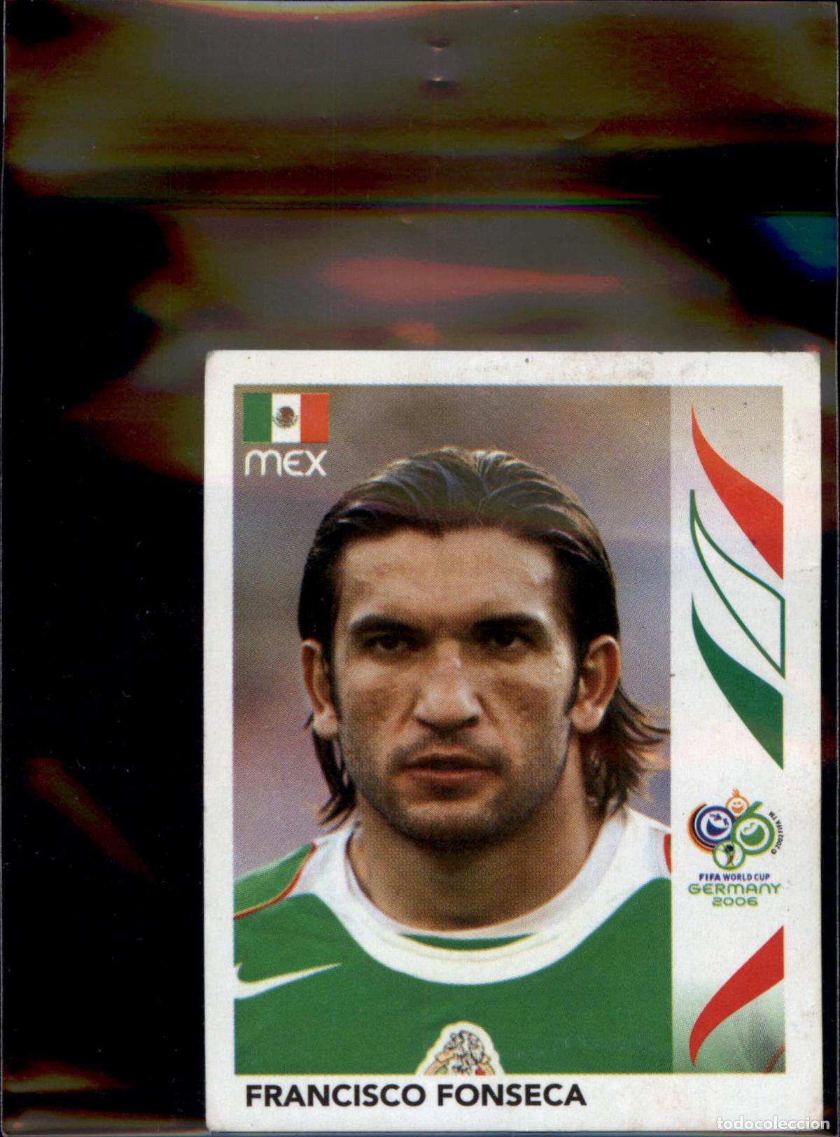 Cromos de f&uacute;tbol: Francisco Fonseca N&ordm; 262 M&eacute;xico Mundial Alemania 2006 Panini 06 Fifa World Cup Germany