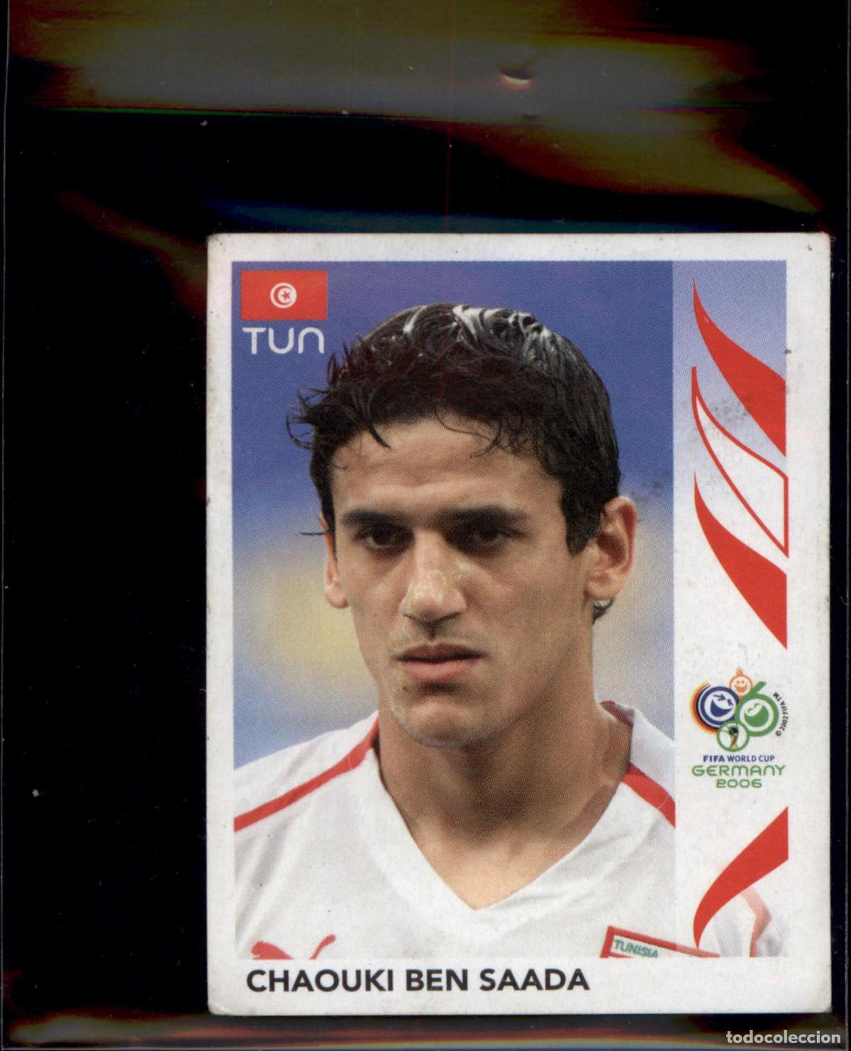 Cromos de f&uacute;tbol: Chaouki Ben Saada N&ordm; 578 T&uacute;nez Mundial Alemania 2006 Panini 06 Fifa World Cup Germany