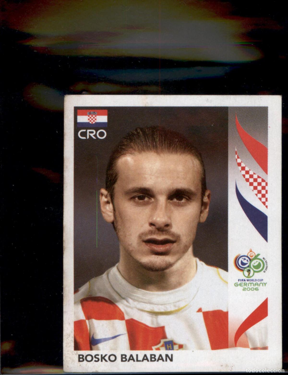 Cromos de f&uacute;tbol: Bosko Balaban N&ordm; 411 Croacia Mundial Alemania 2006 Panini 06 Fifa World Cup Germany