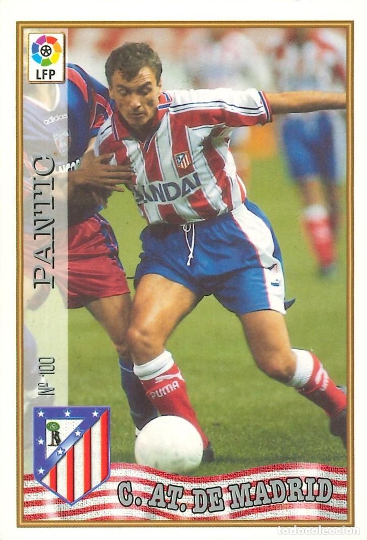 Cromos de f&uacute;tbol: FUTBOL - MUNDICROMO - 1997-1998 - 97-98 - 100 - ATLETICO DE MADRID - PANTIC