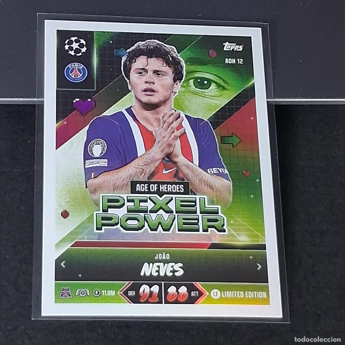 Cromos de f&uacute;tbol: D13 JOAO NEVES PARIS SAINT GERMAIN LIMITED EDITION PIXEL POWER MATCH ATTAX 26/27 2026 2027 TOPPS UCC