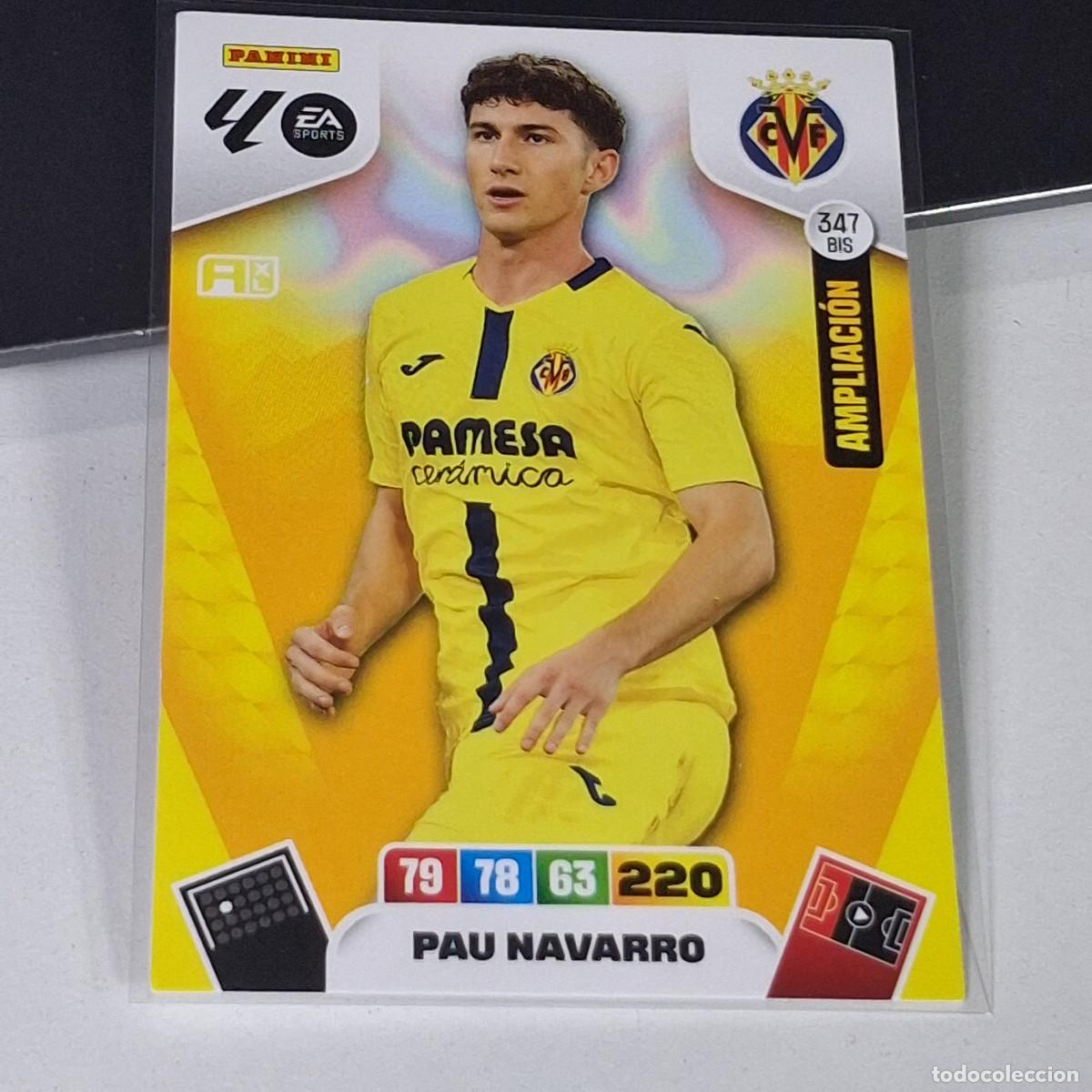 Cromos de f&uacute;tbol: D7 347BIS 347 BIS PAU NAVARRO VILLARREAL AMPLIACION LIGA ADRENALYN XL 2025 2026 25 26 PANINI