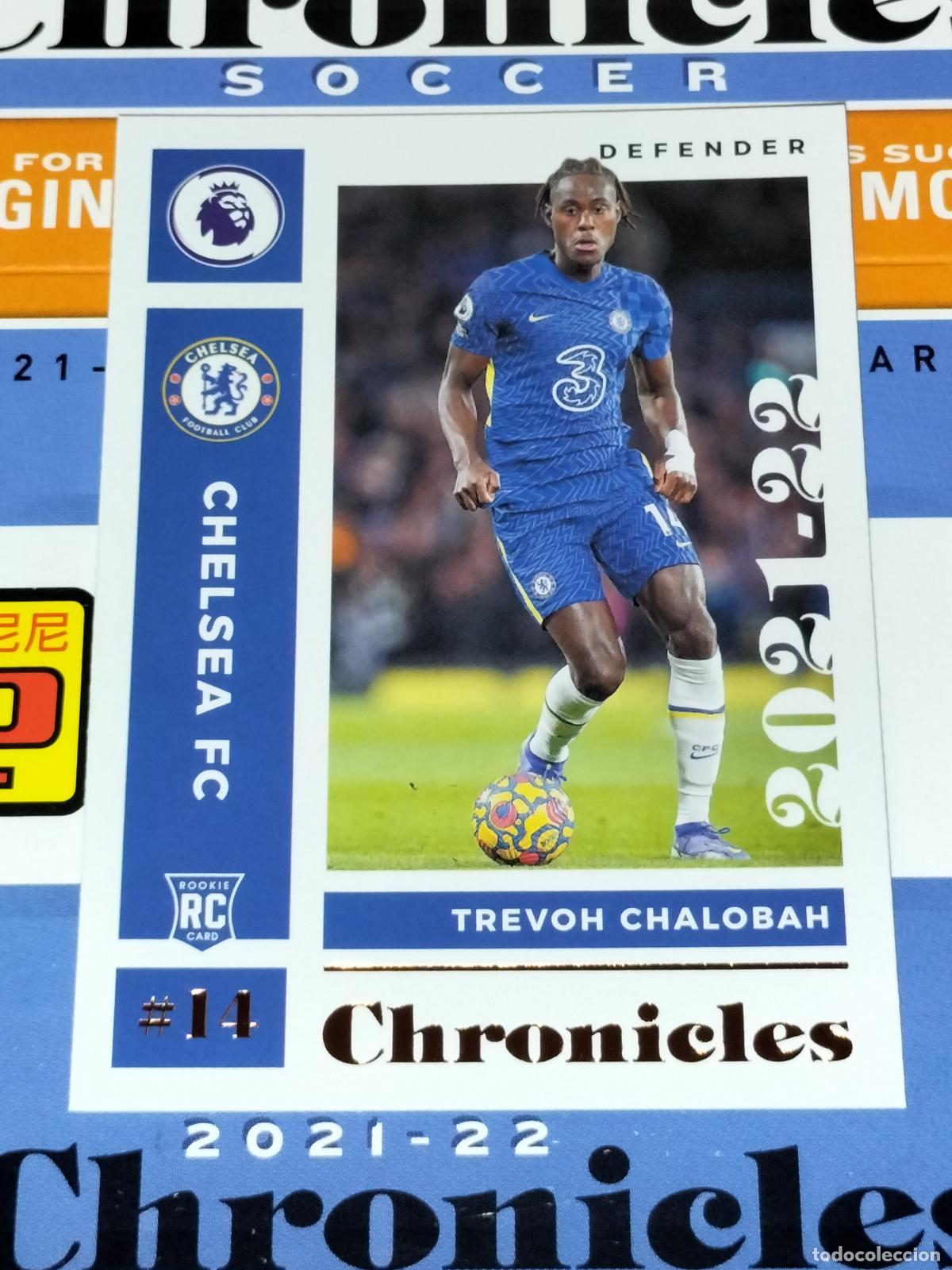Cromos de f&uacute;tbol: N&ordm; 9 TREVOH CHALOBAH CHELSEA CARD CHRONICLES PREMIER SOCCER 2021 2022 21 22 PANINI