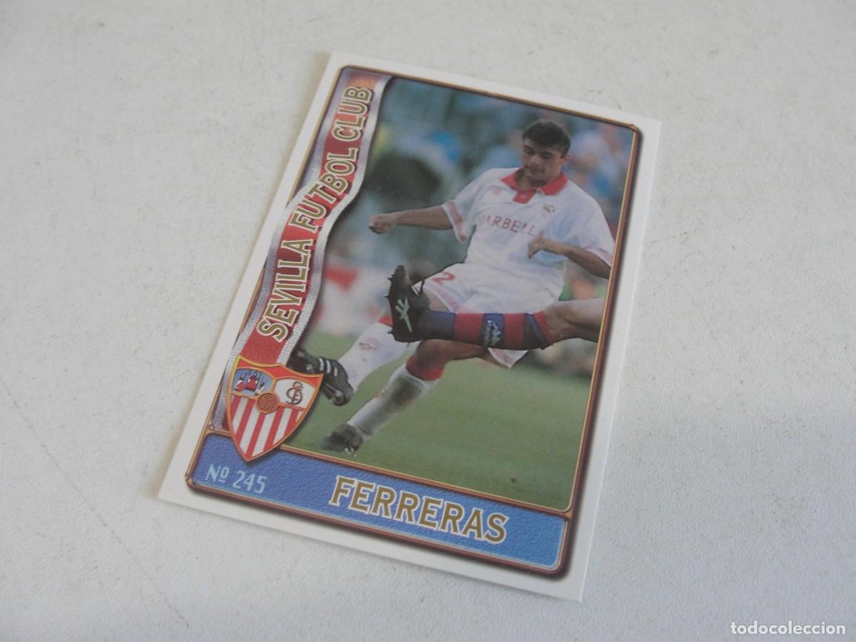 Cromos de f&uacute;tbol: MUNDICROMO LIGA FICHAS 96 97 - FERRERAS SEVILLA 245 - BAJA - DE TIENDA SIN USAR