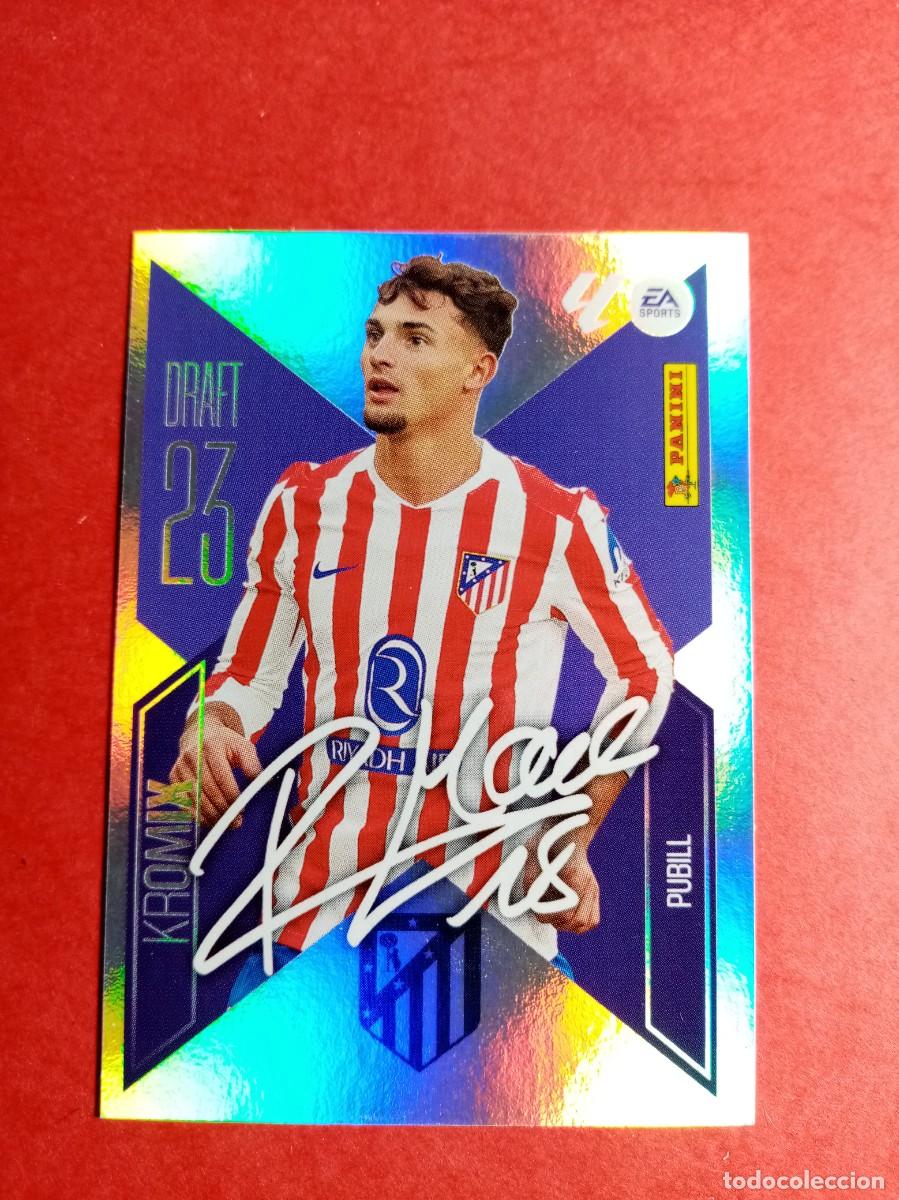 Cromos de f&uacute;tbol: N&ordm; K19 19 K PUBILL, ATLETICO DE MADRID, DRAFT KROMIX, LIGA ESTE 2026 2027 26 27 PANINI