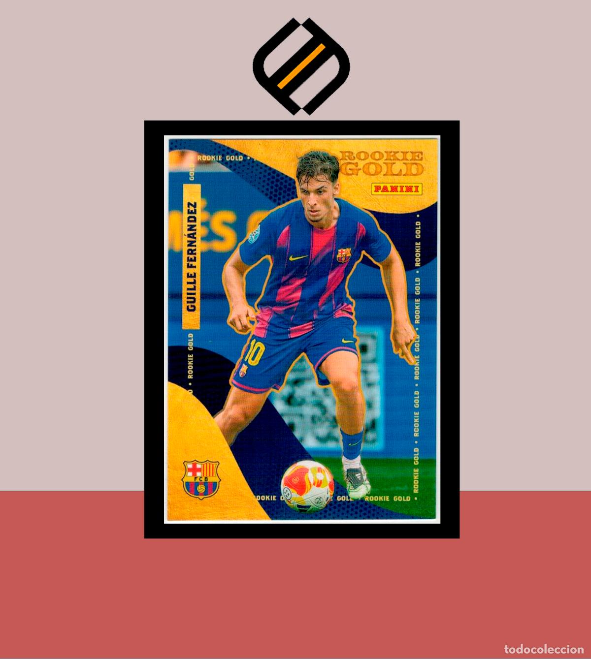 Cromos de f&uacute;tbol: PANINI CLUB FC BARCELONA BAR&Ccedil;A 2025 2026 25 26 COLECCI&Oacute;N OFICIAL N&ordm; 58 GUILLE FERN&Aacute;NDEZ ROOKIE GOLD