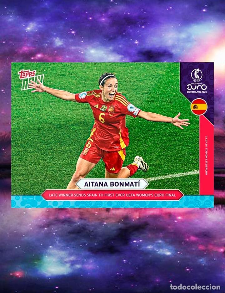 Cromos de f&uacute;tbol: Aitana Bonmat&iacute; Euro 2025 - Topps Now
