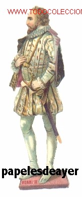 Collezionismo Figurine ritagliate antiche: Precioso cromo troquelado de ENRIQUE IV