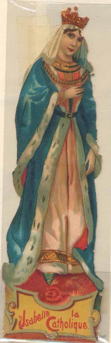 Collectable Antique Stamped Cards: CROMO TROQUELADO CON PUBLICIDAD. DE FIGURAS Y OFICIOS.-ISABEL LA CAT&Oacute;LICA