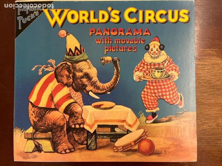 Collectable Antique Stamped Cards: WORLD&acute;S CIRCUS - PANORAMA WITH MOVABLE PICTURES - FATHER TUCK&acute;S - COMPLETO